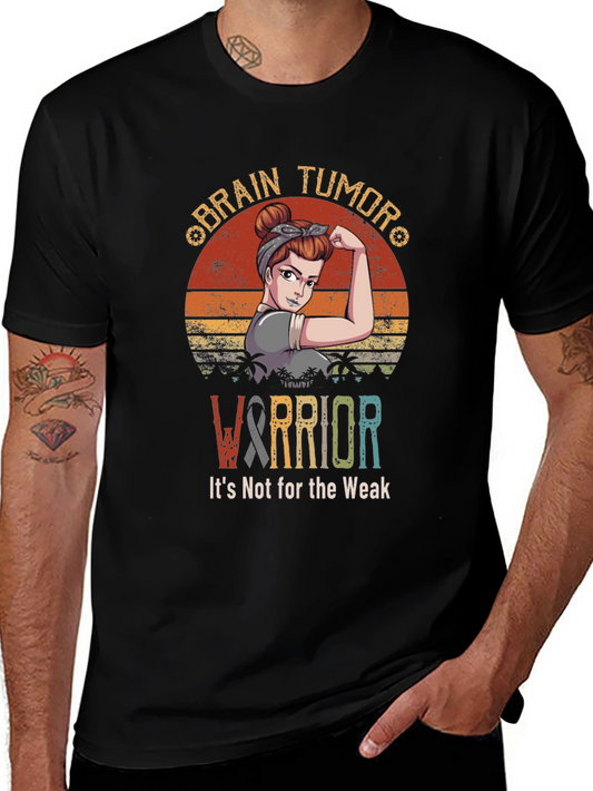 Brain Tumor Warrior T-Shirt - Its Not For The Weak