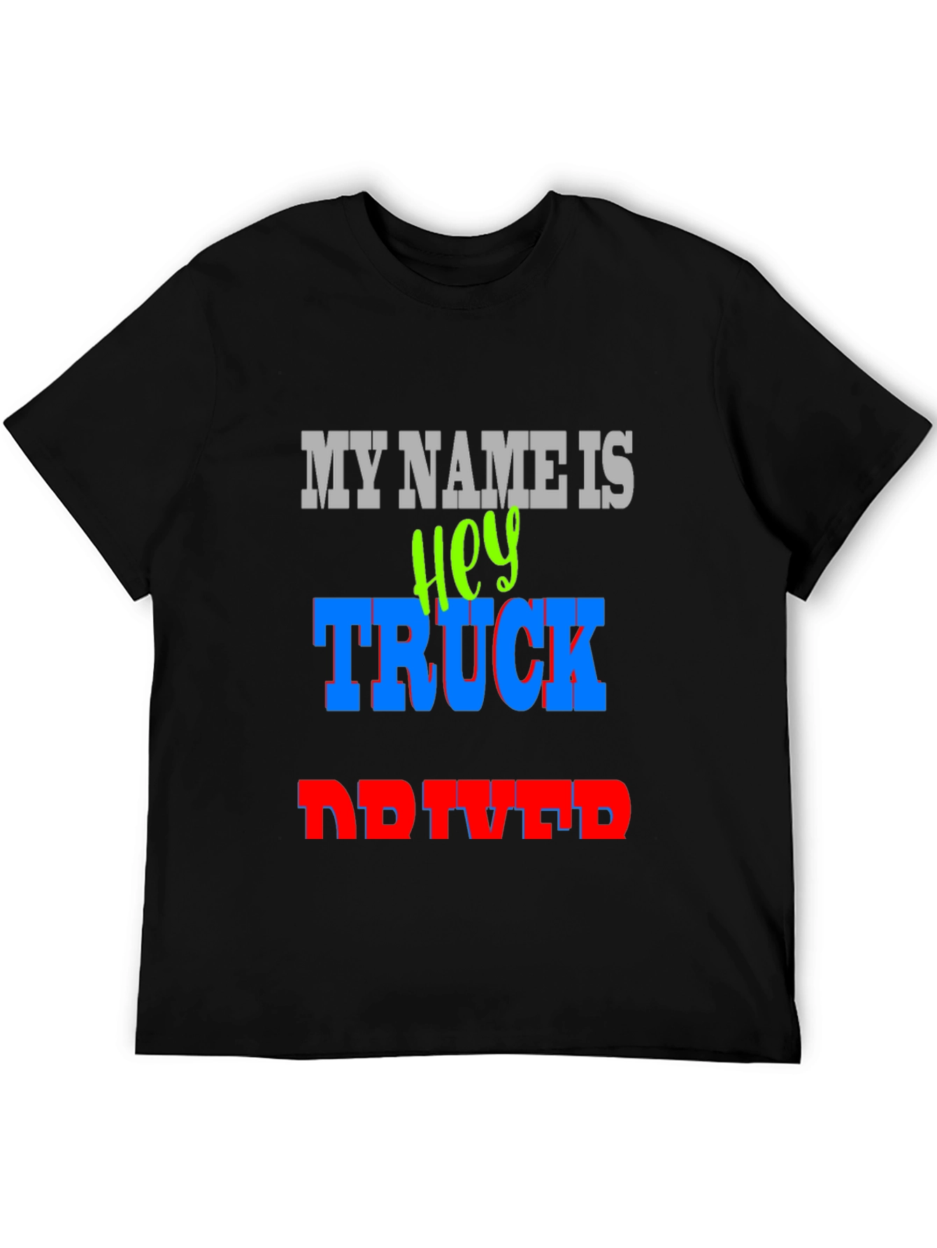 Hey Truck Driver T-Shirt - Bold Graphic Tee