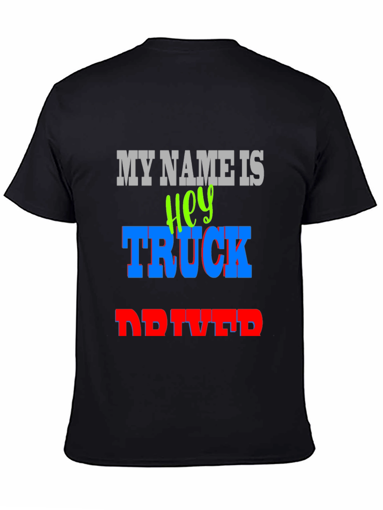 Hey Truck Driver T-Shirt - Bold Graphic Tee