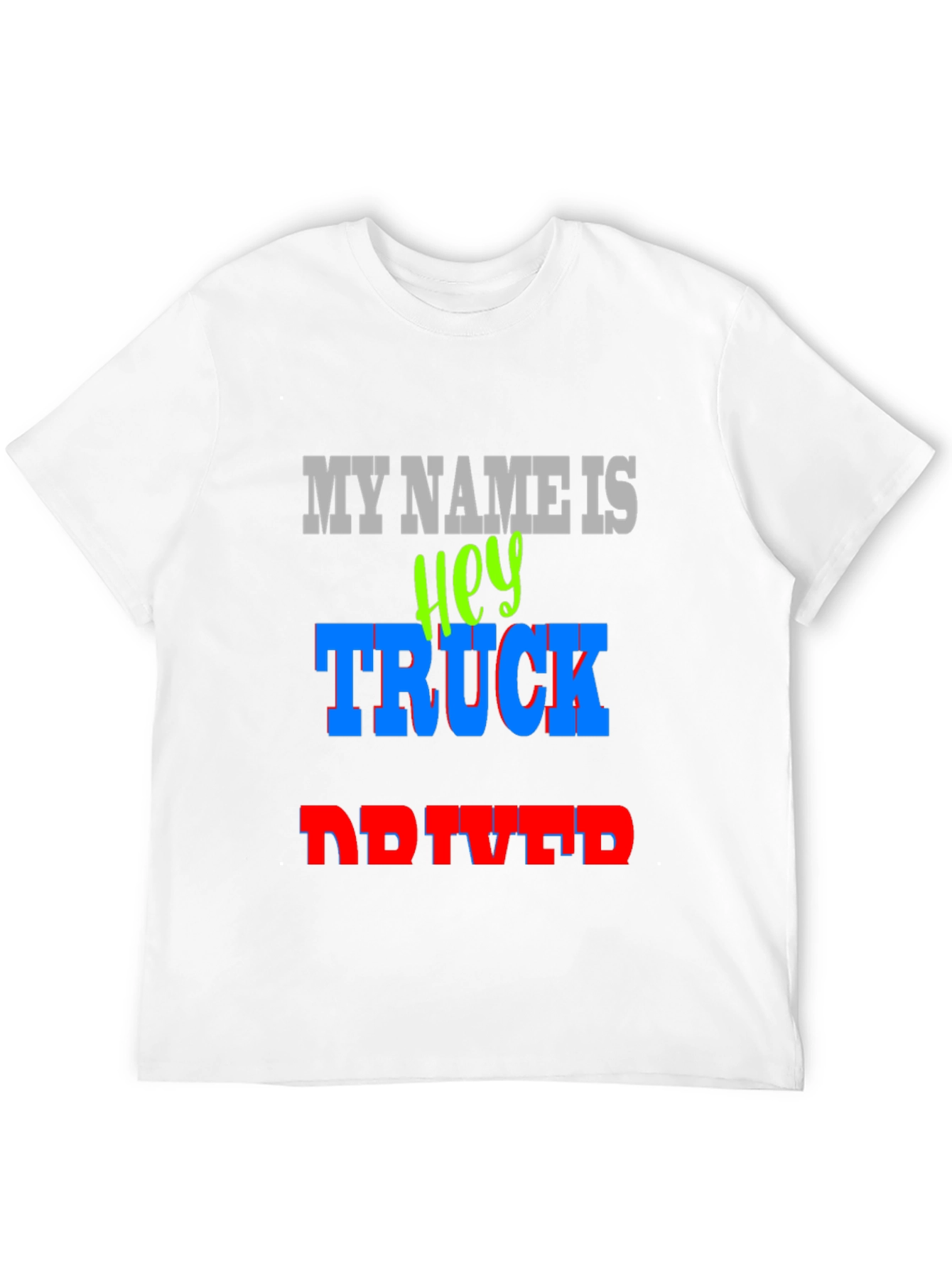 Hey Truck Driver T-Shirt - Bold Graphic Tee