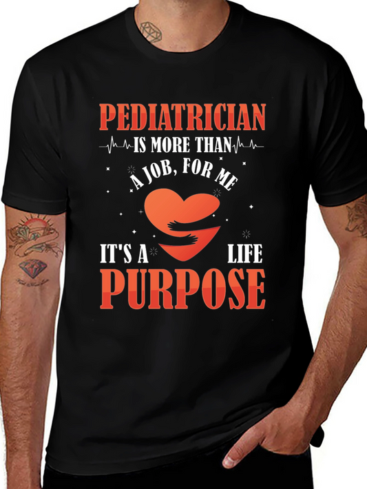 Pediatrician Life Purpose T-Shirt