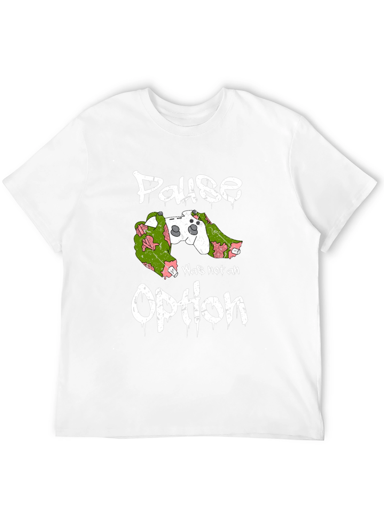 Pause Was Not an Option Gamer T-Shirt