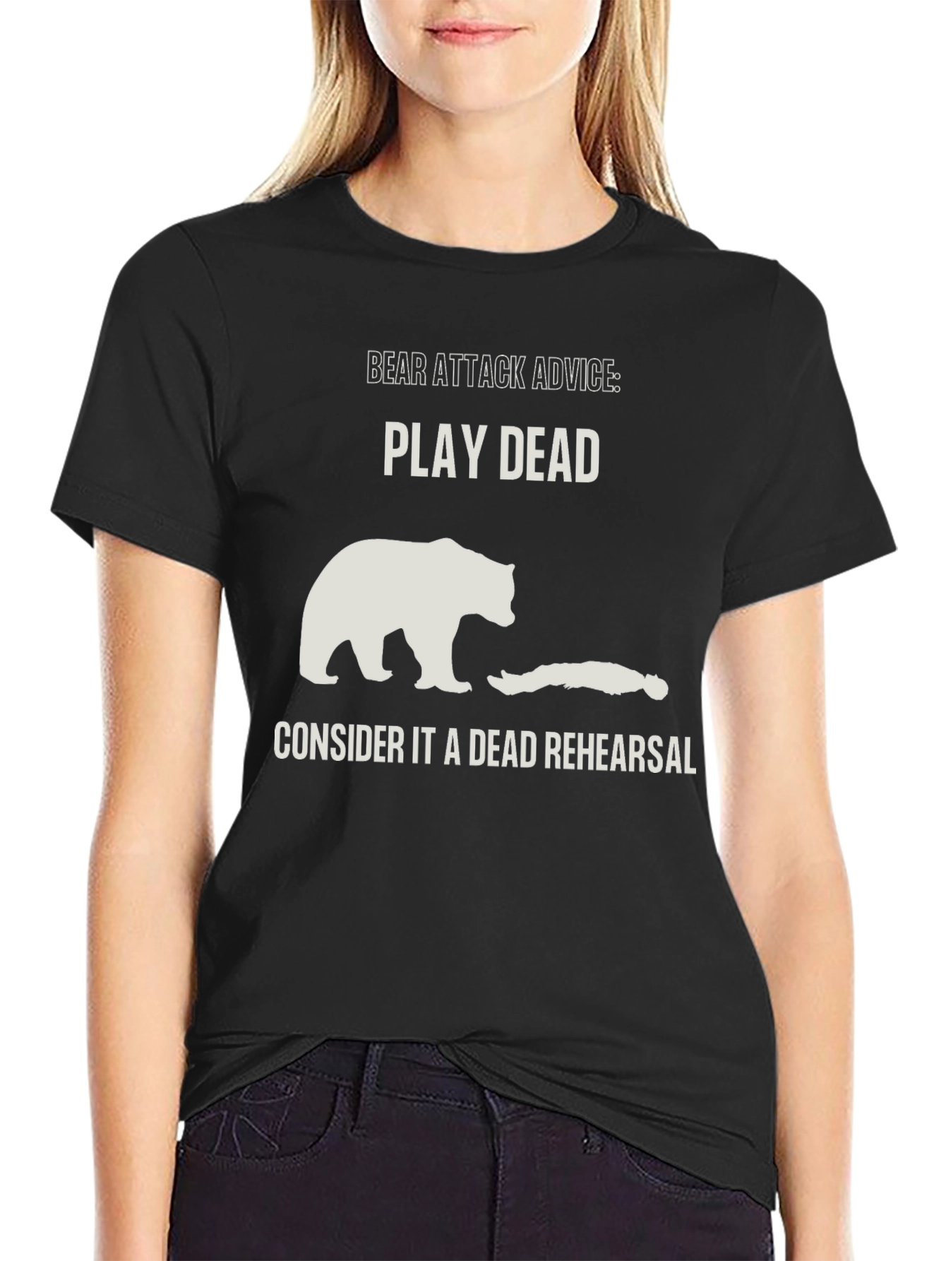 Bear Attack Advice T-Shirt - Play Dead Rehearsal