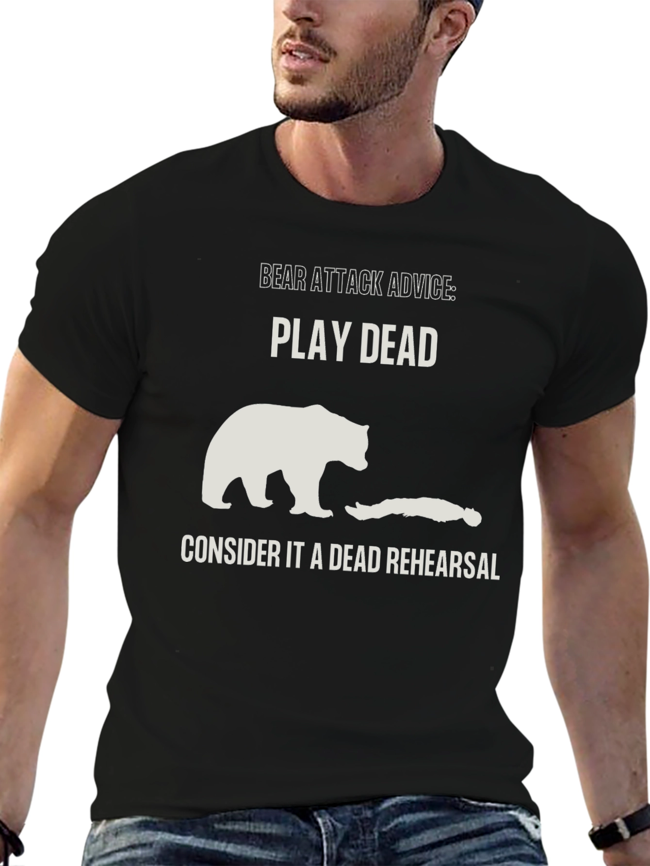 Bear Attack Advice T-Shirt - Play Dead Rehearsal