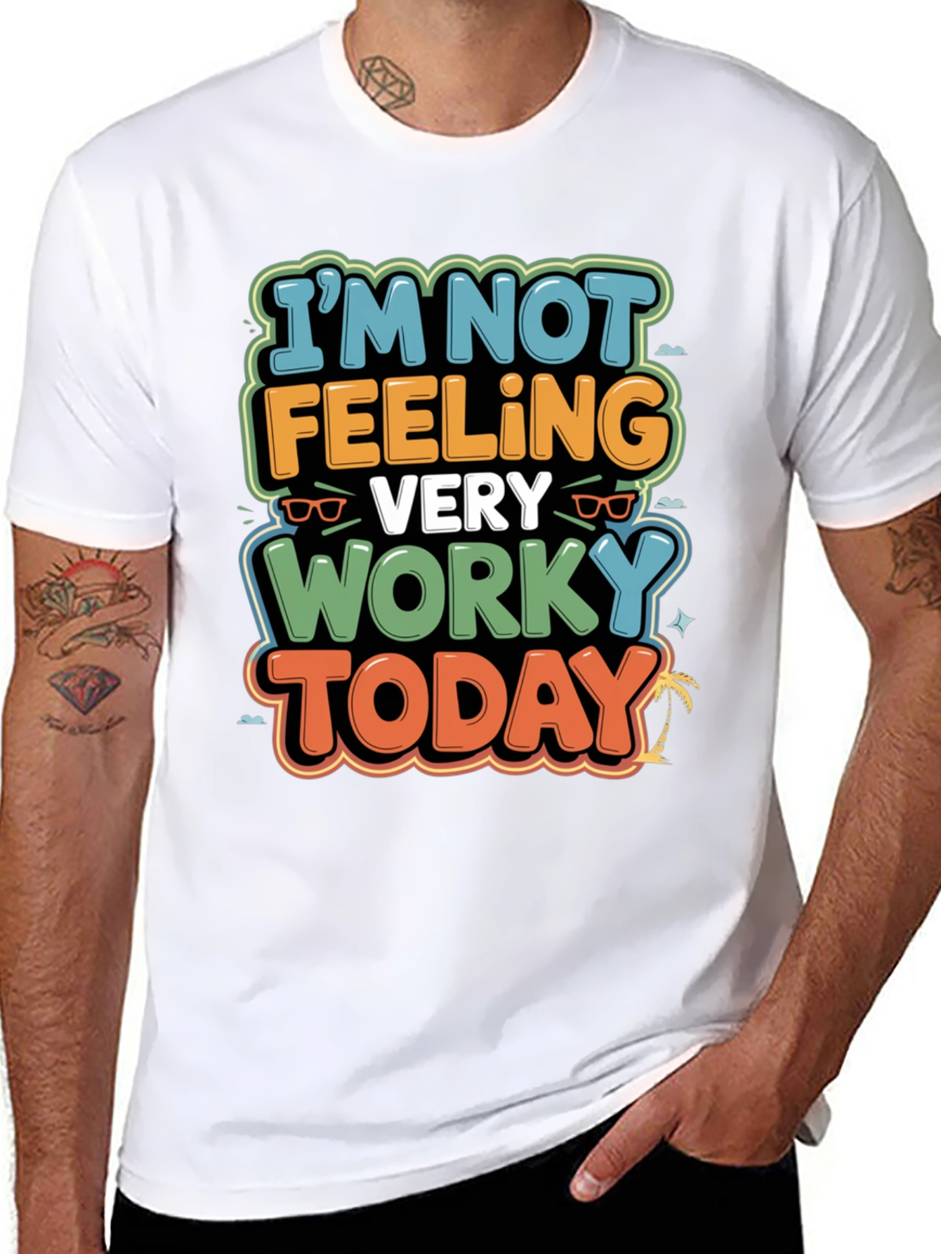 Funny Worky Today Graphic Tee