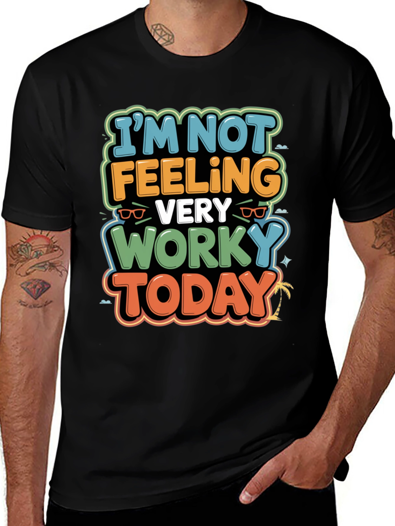 Funny Worky Today Graphic Tee