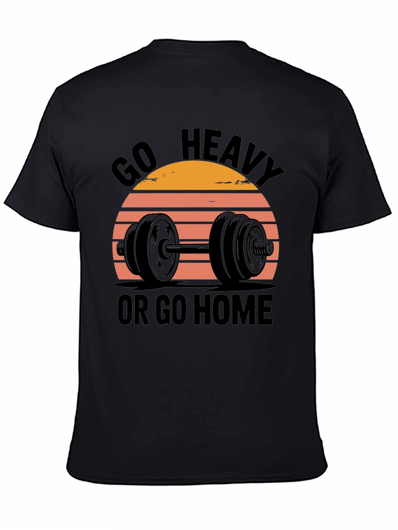 Go Heavy or Go Home Mens T-Shirt