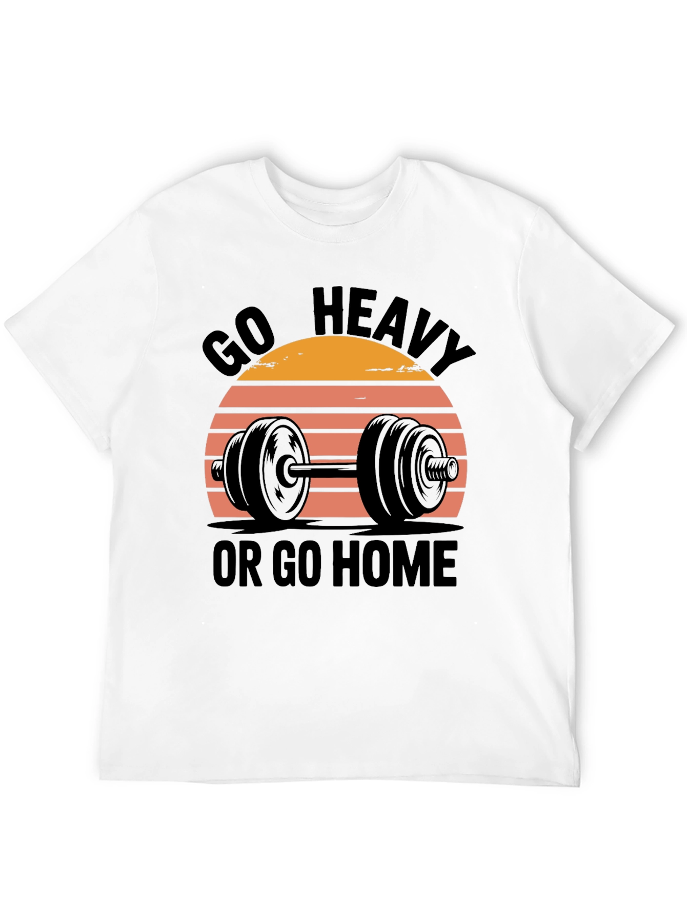 Go Heavy or Go Home Mens T-Shirt