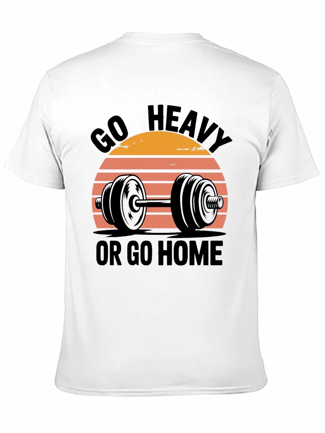 Go Heavy or Go Home Mens T-Shirt
