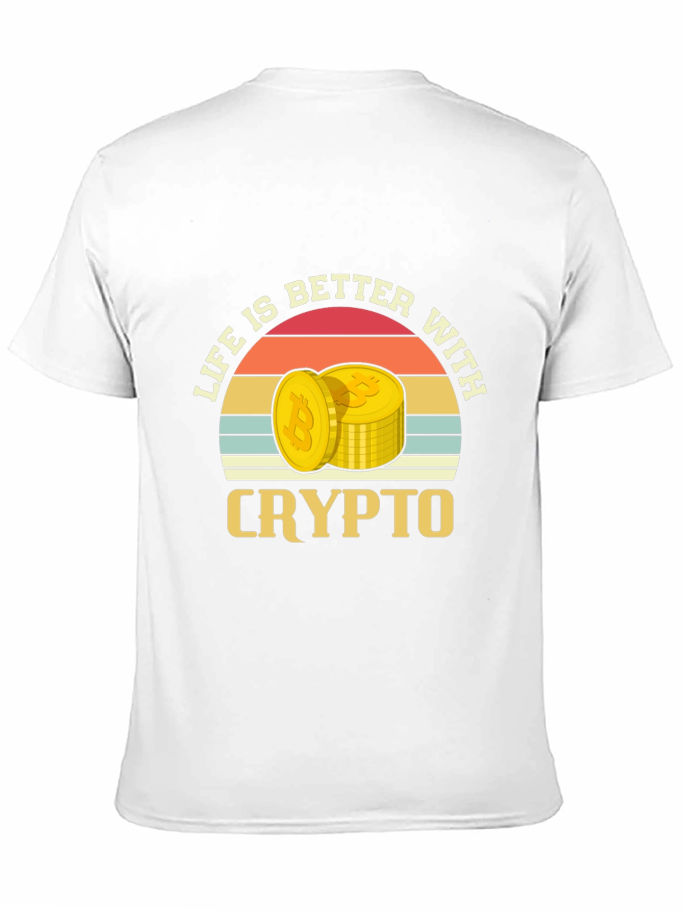 Life is Better With Crypto T-Shirt - Bitcoin Design