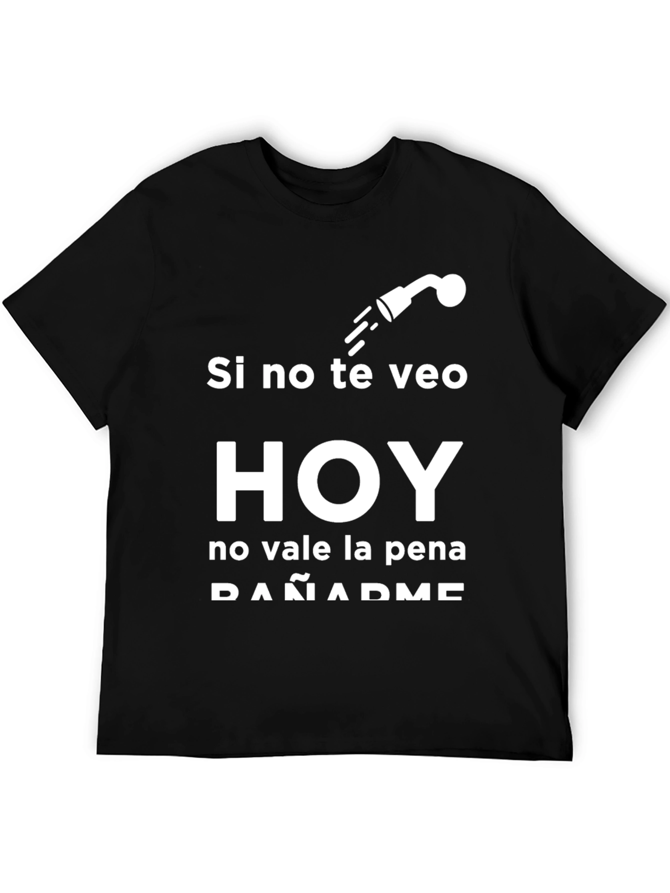 Funny Spanish T-Shirt: Si no te veo HOY
