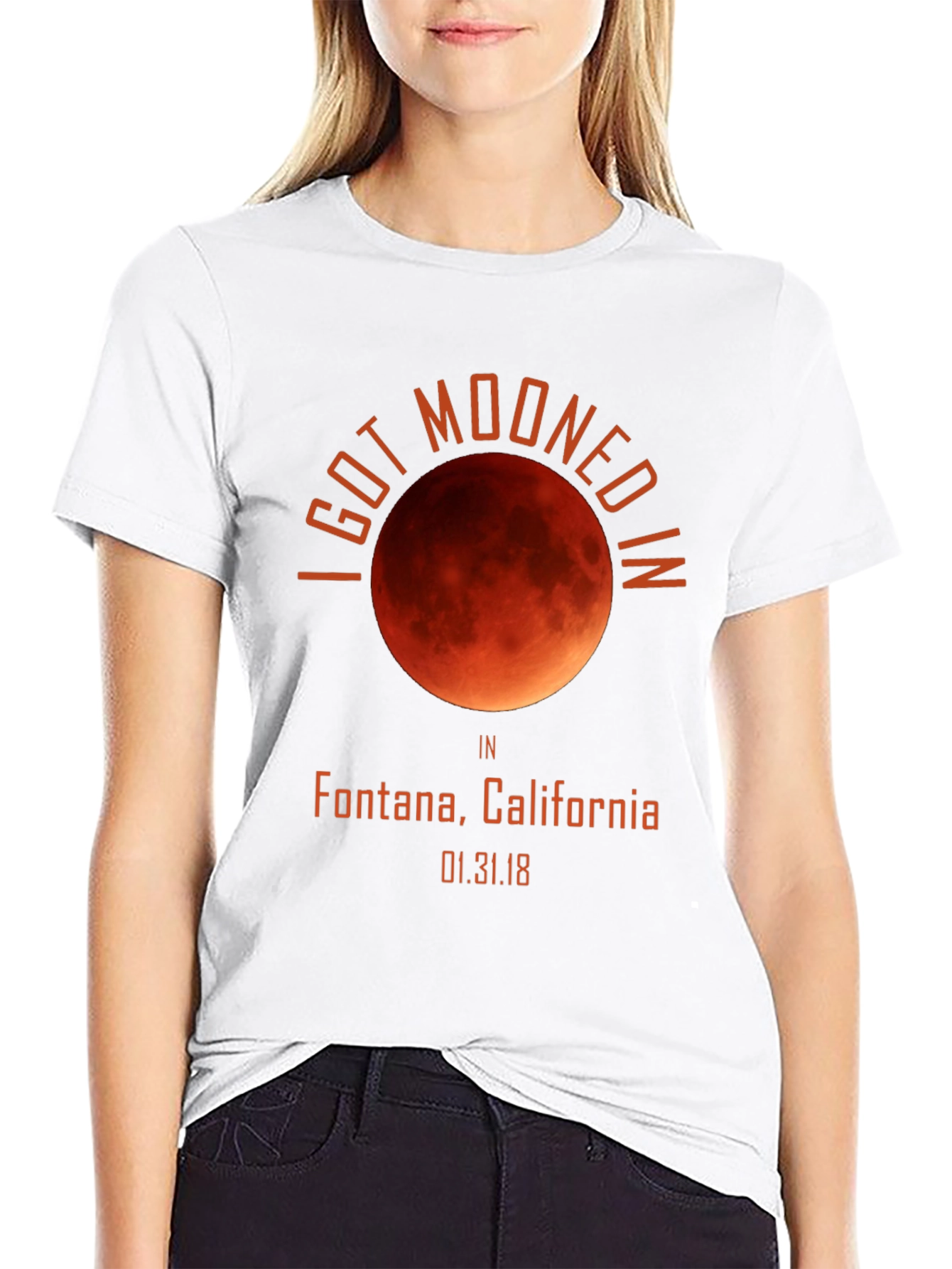 I Got Mooned In Fontana California T-Shirt