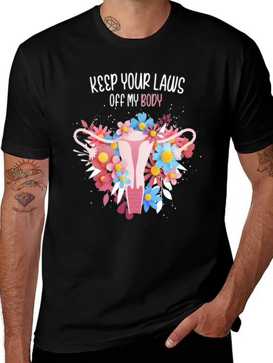 Feminist Uterus Floral T-Shirt: Keep Your Laws Off My Body