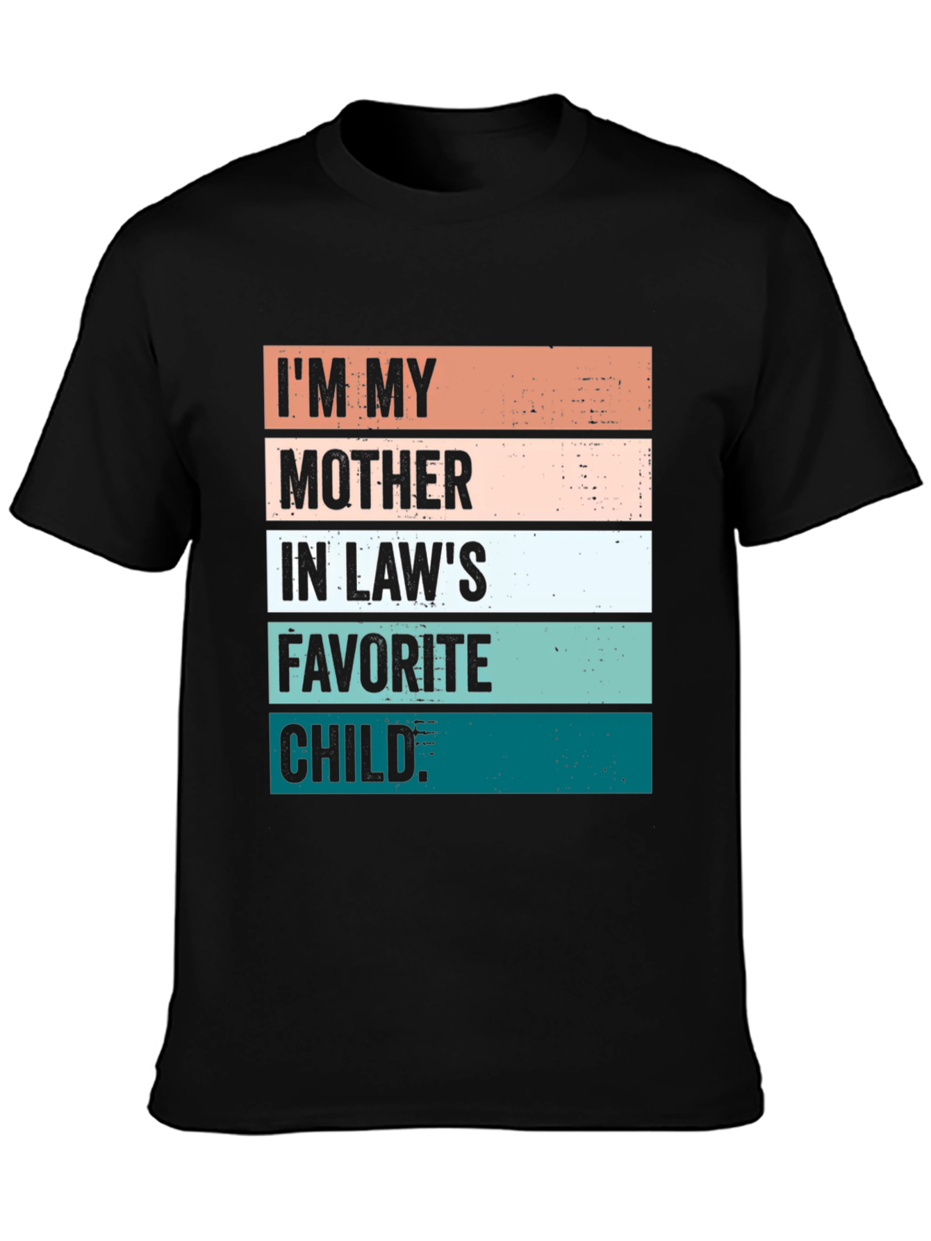 Mother-in-Laws Favorite Child Graphic Tee