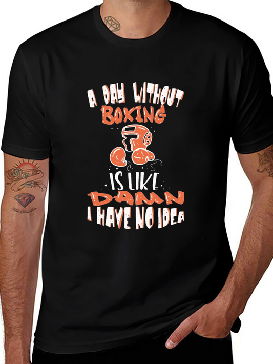 Boxing T-Shirt - A Day Without Boxing