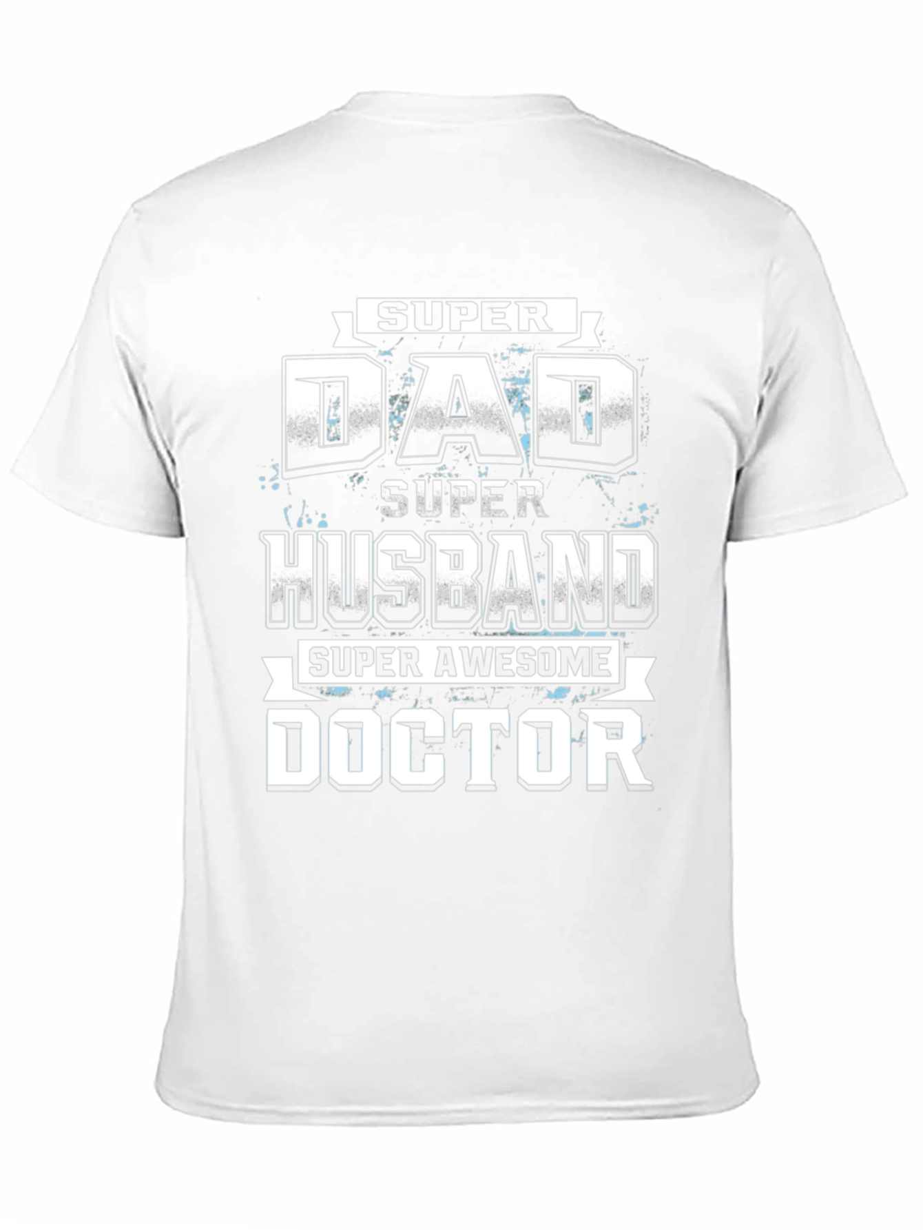 Super Dad Husband Doctor T-Shirt
