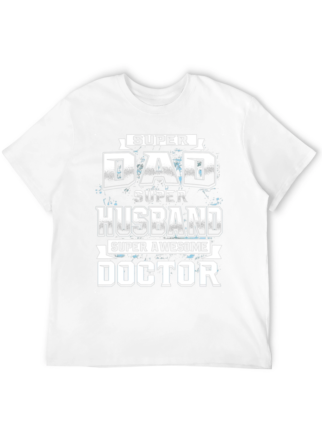 Super Dad Husband Doctor T-Shirt