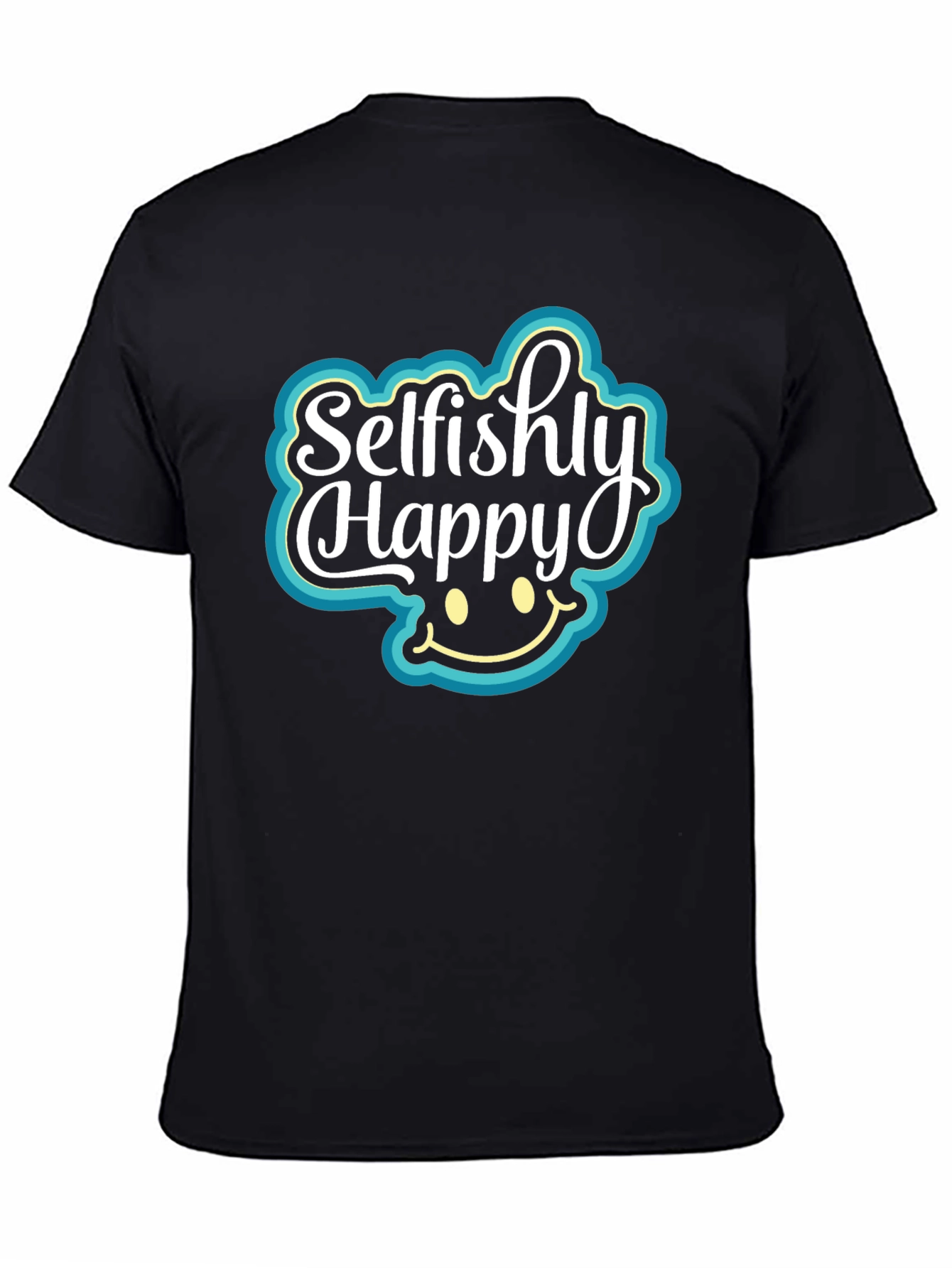Selfishly Happy Graphic T-Shirt