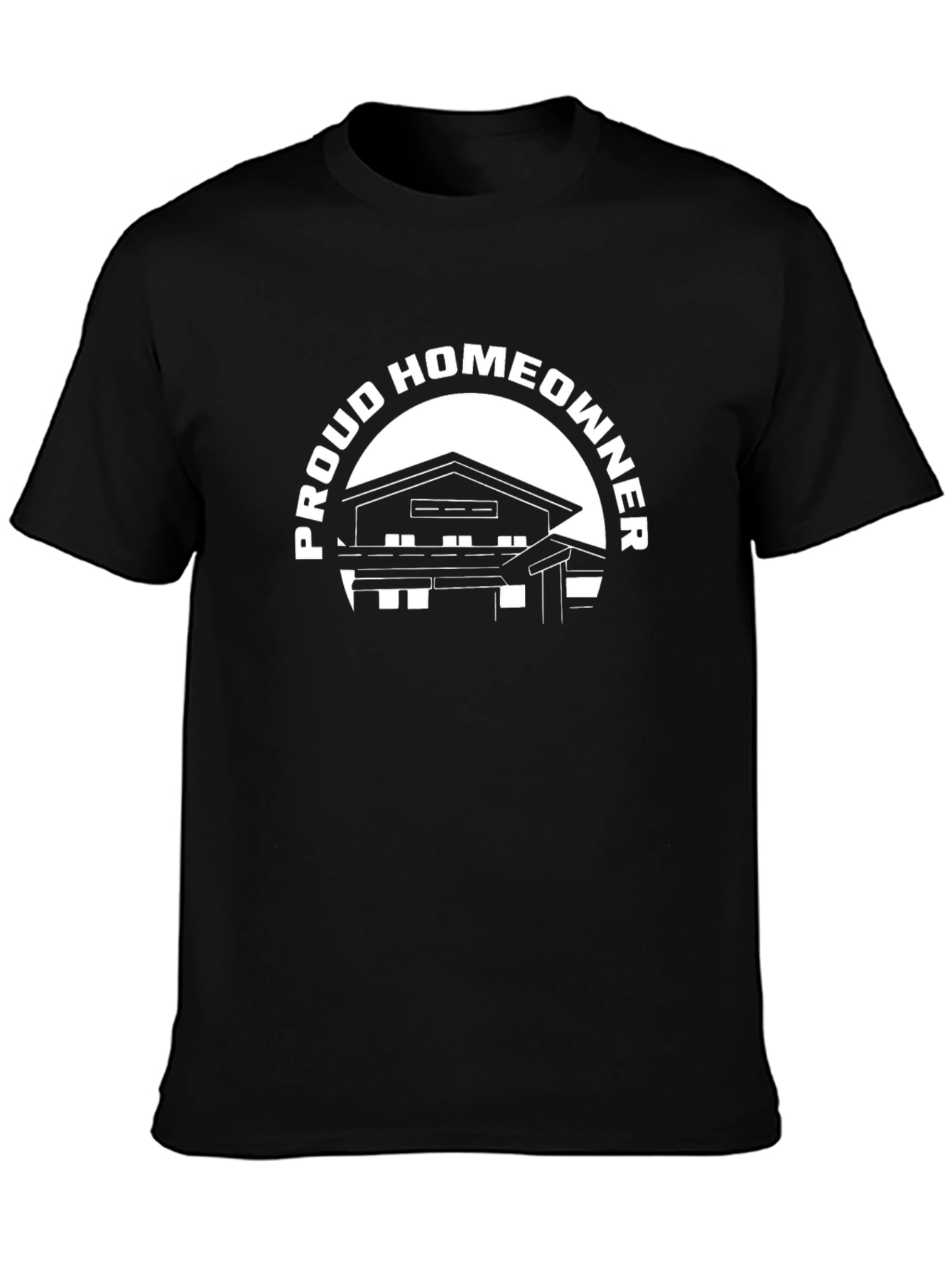 Proud Homeowner Graphic T-Shirt