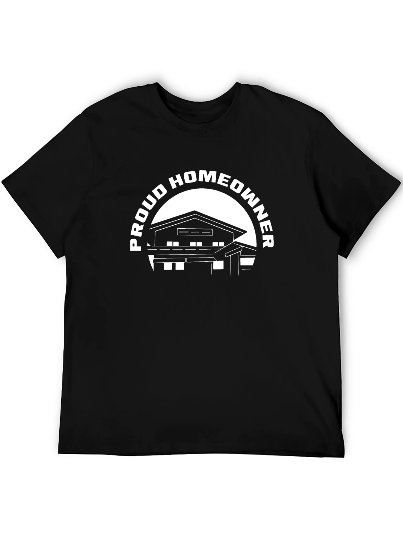 Proud Homeowner Graphic T-Shirt