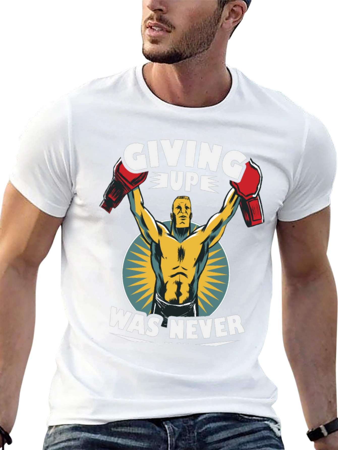 Giving Up Was Never T-Shirt