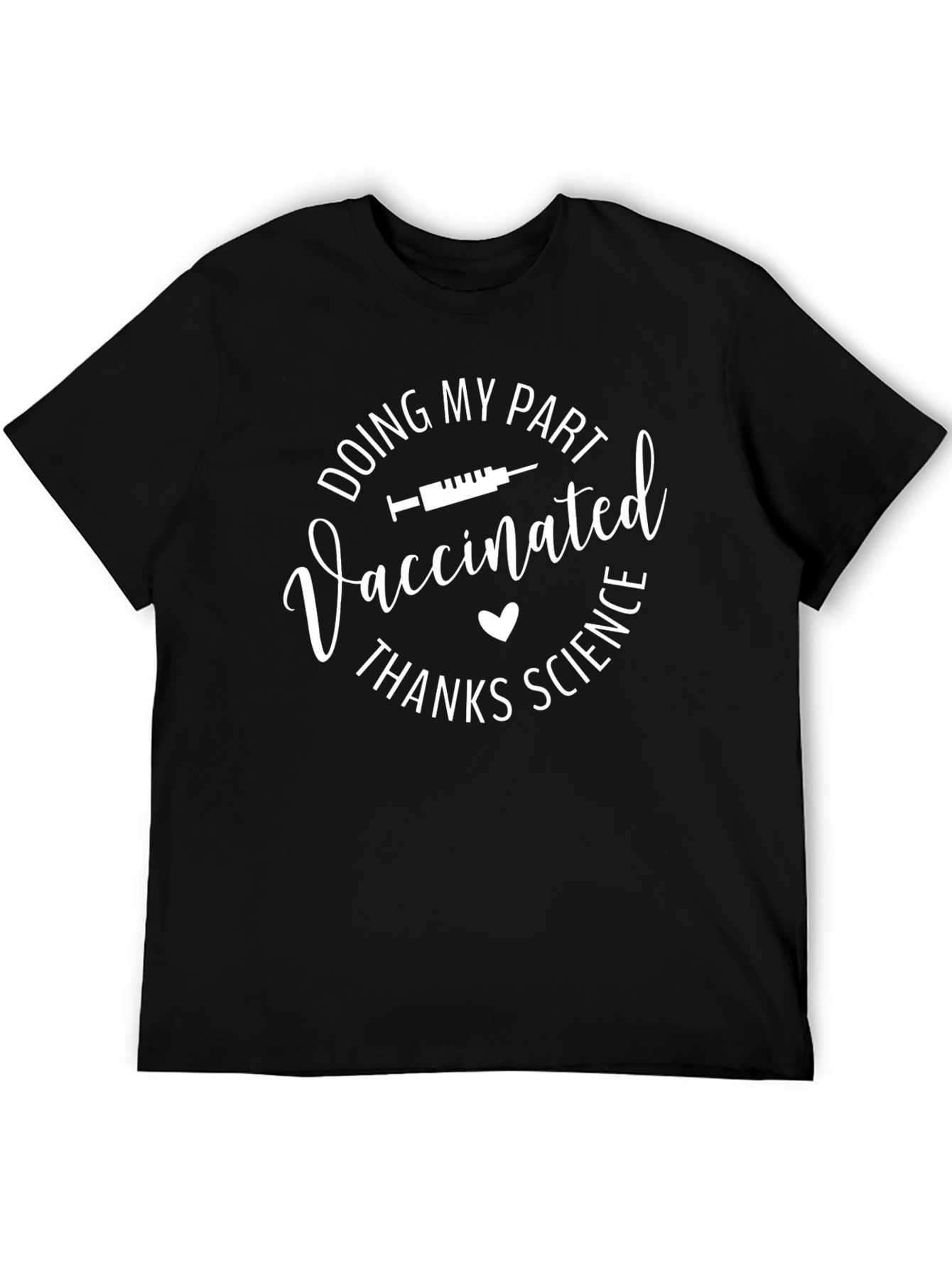 Vaccinated T-Shirt - Thanks Science Doing My Part