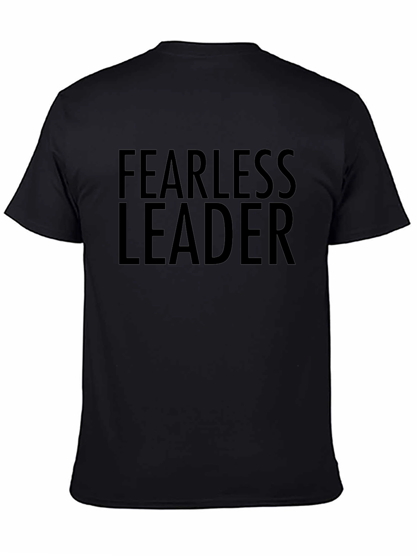 Fearless Leader Black T-Shirt - Bold Statement Tee