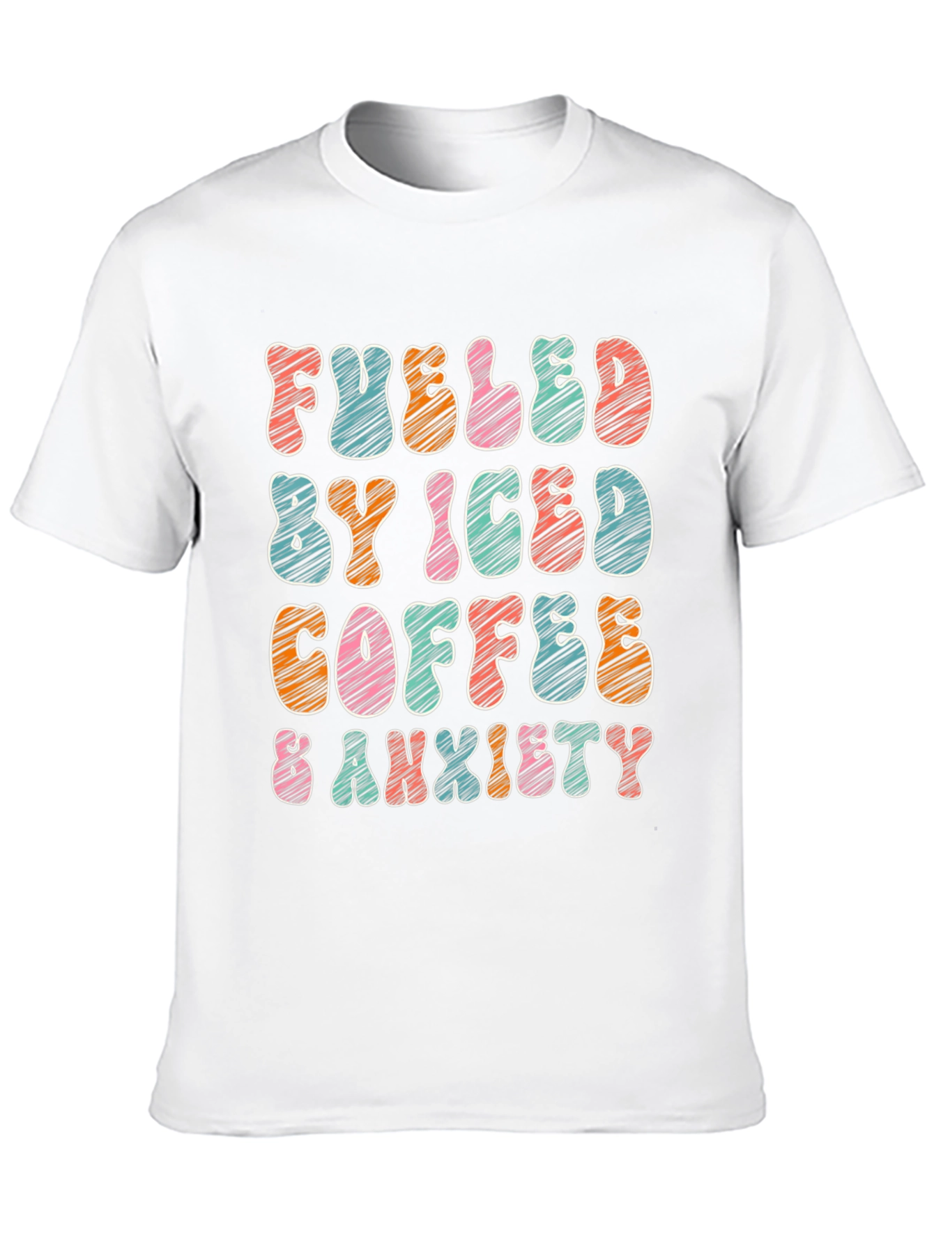 Fueled By Iced Coffee & Anxiety T-Shirt