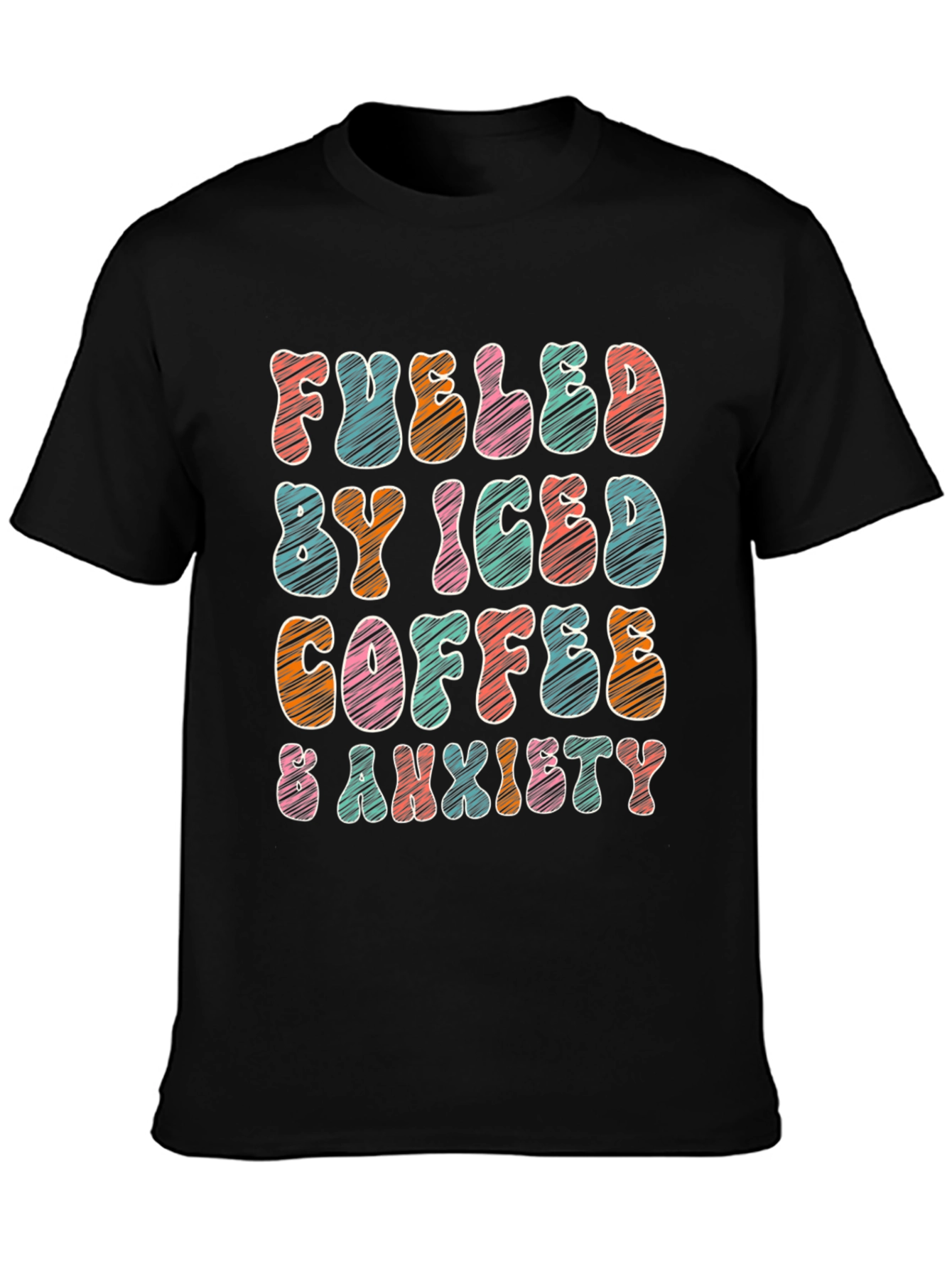 Fueled By Iced Coffee & Anxiety T-Shirt