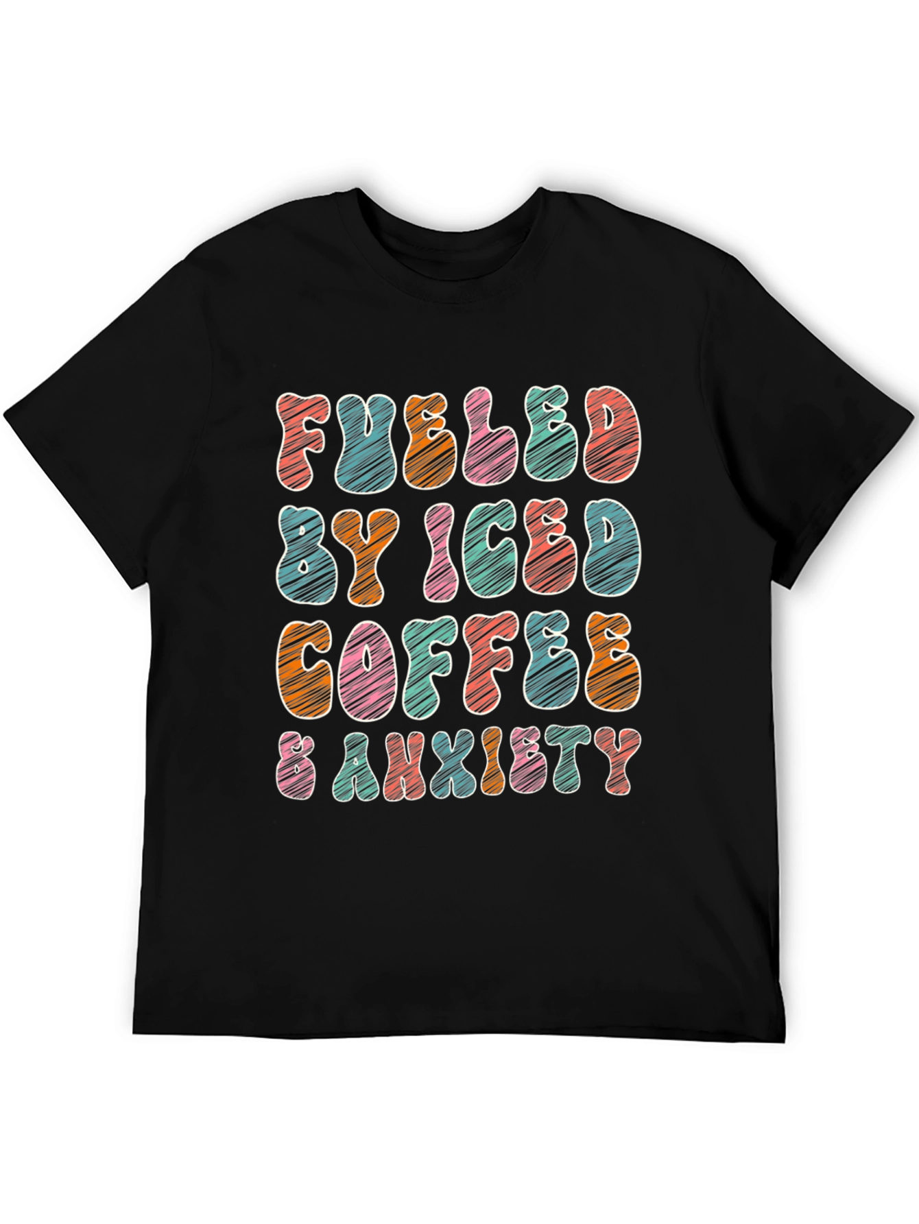 Fueled By Iced Coffee & Anxiety T-Shirt
