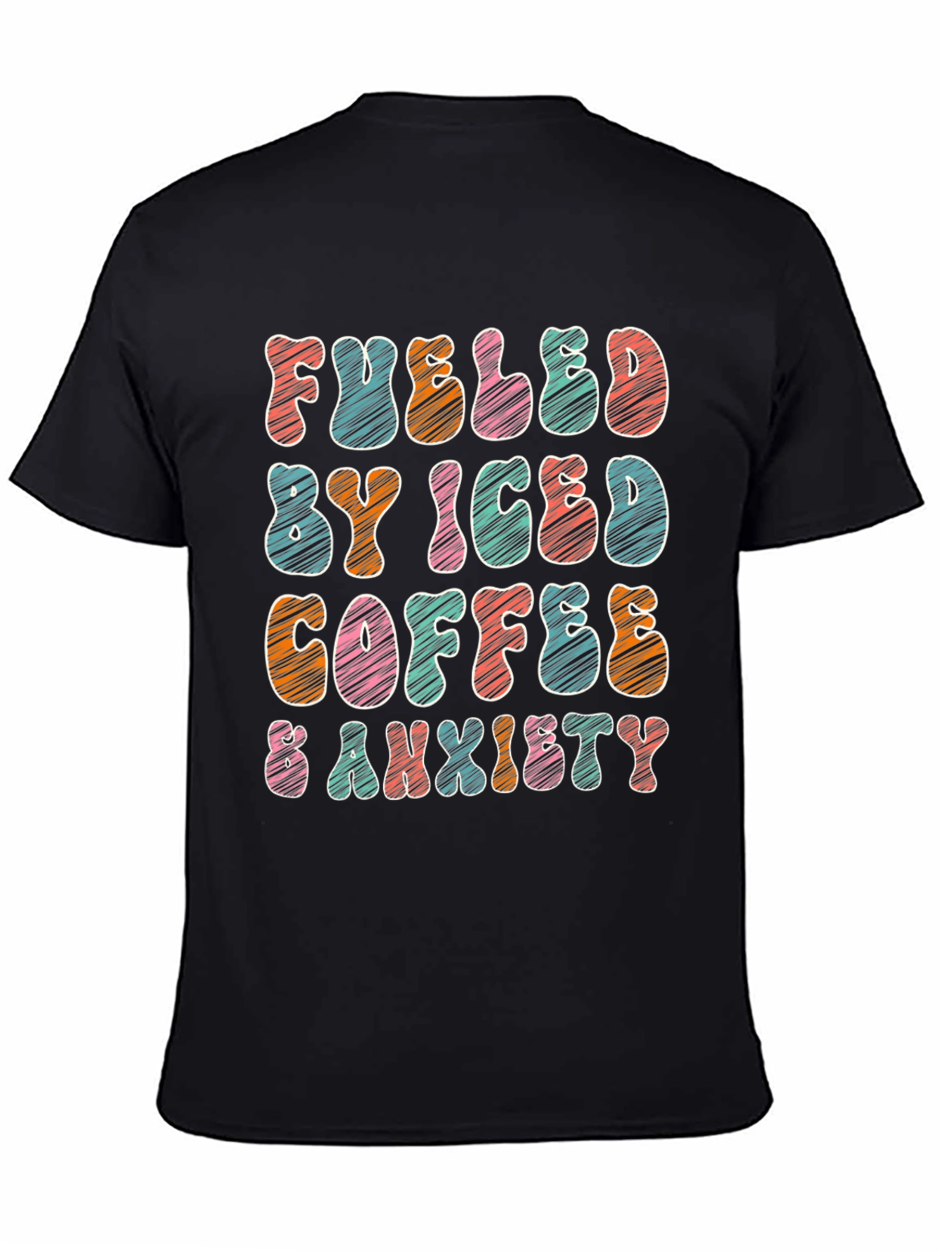 Fueled By Iced Coffee & Anxiety T-Shirt