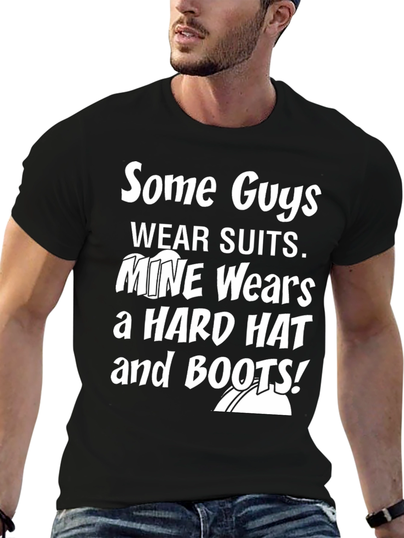 Mine Wears a Hard Hat and Boots Graphic Tee