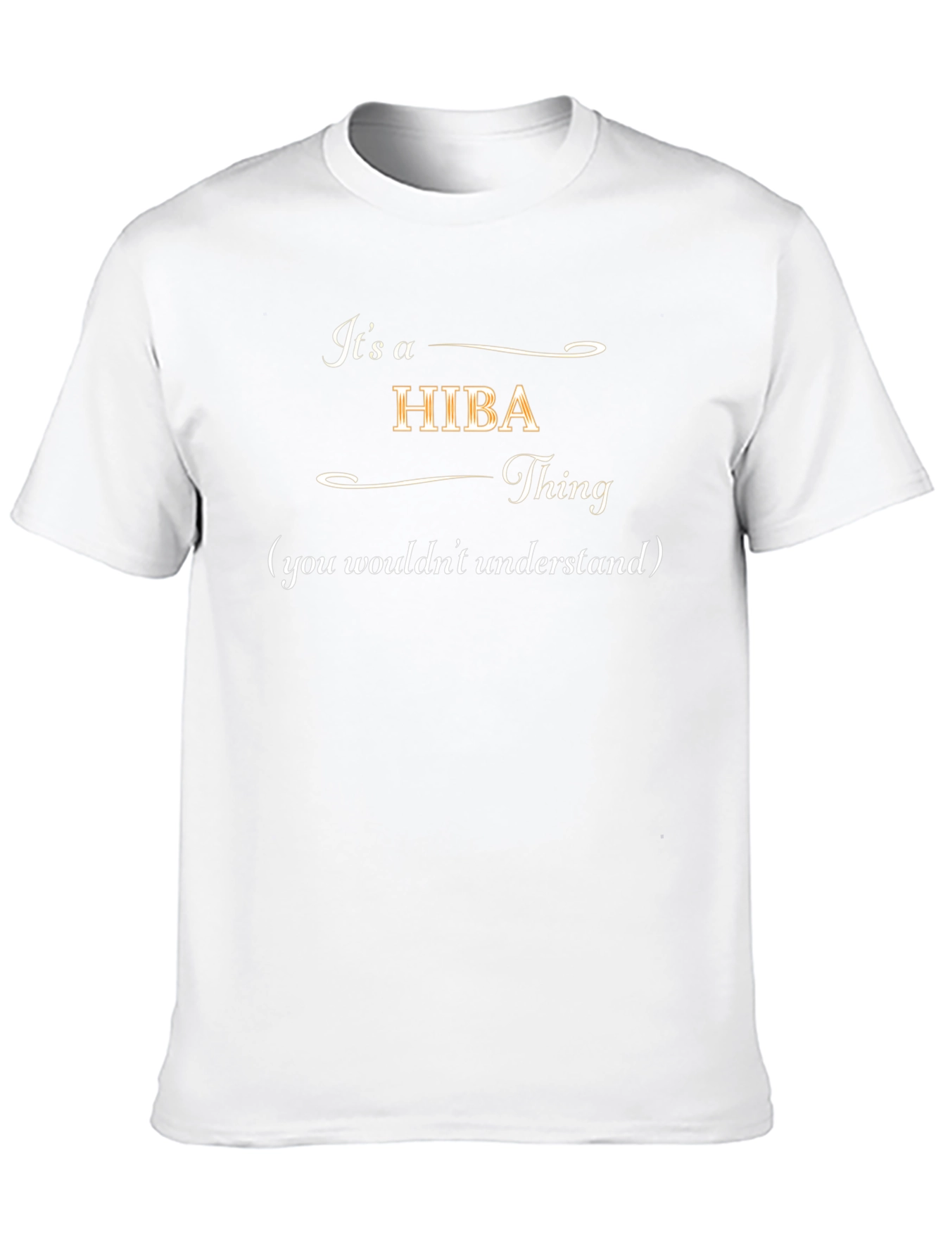 Its a HIBA Thing T-Shirt - You Wouldnt Understand!