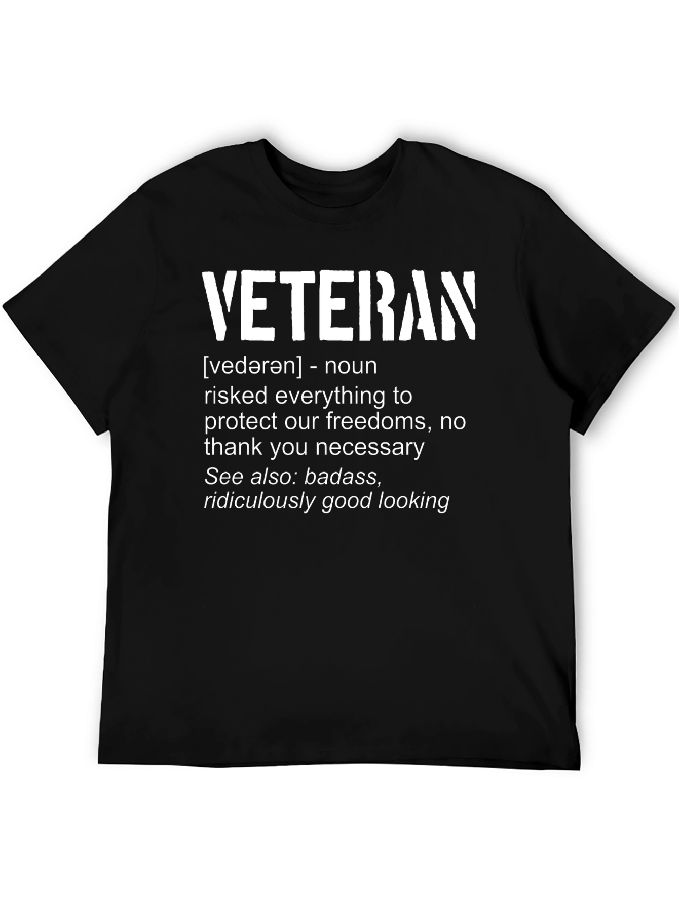 Veteran Definition T-Shirt - Badass & Good Looking
