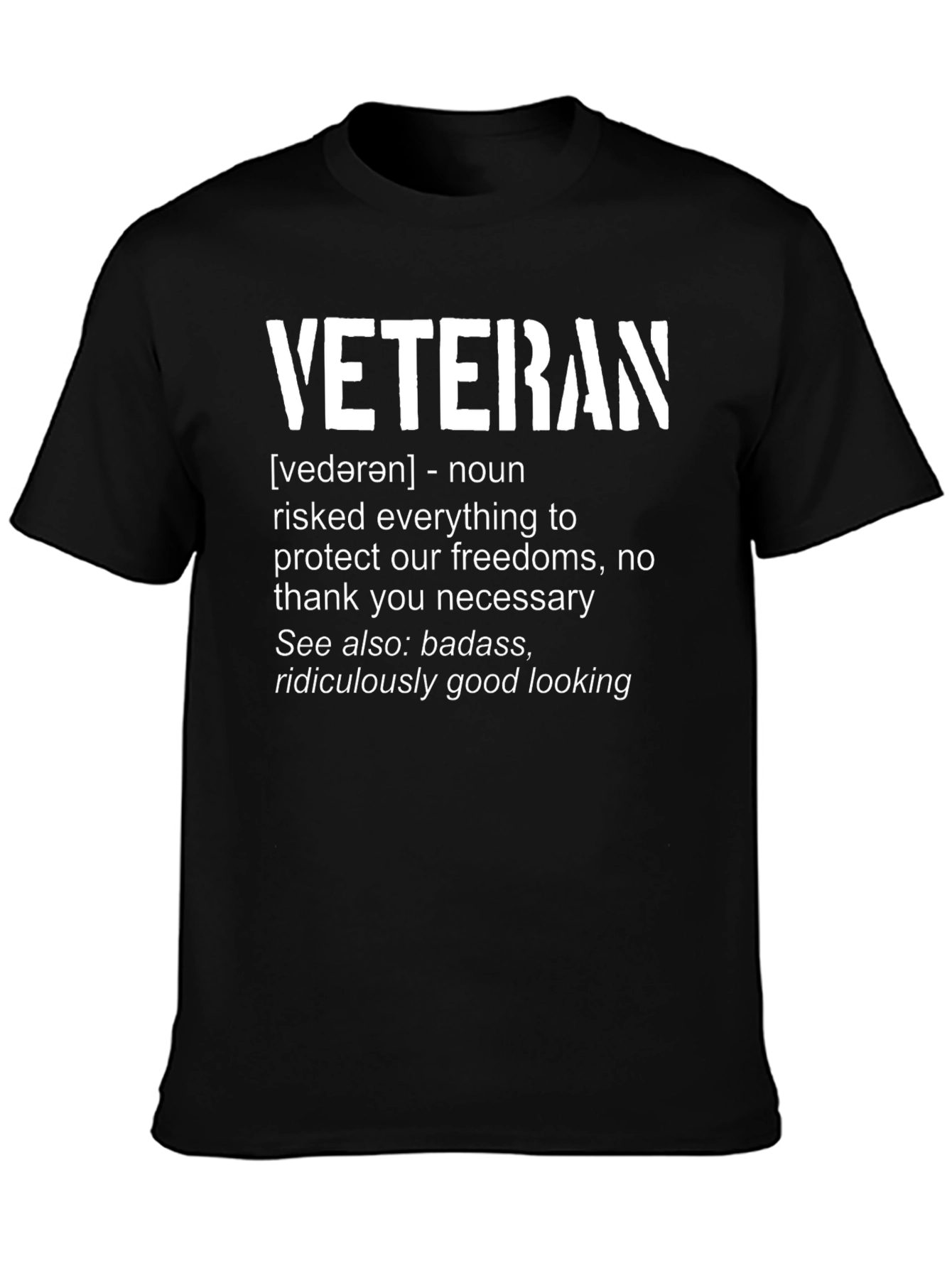Veteran Definition T-Shirt - Badass & Good Looking