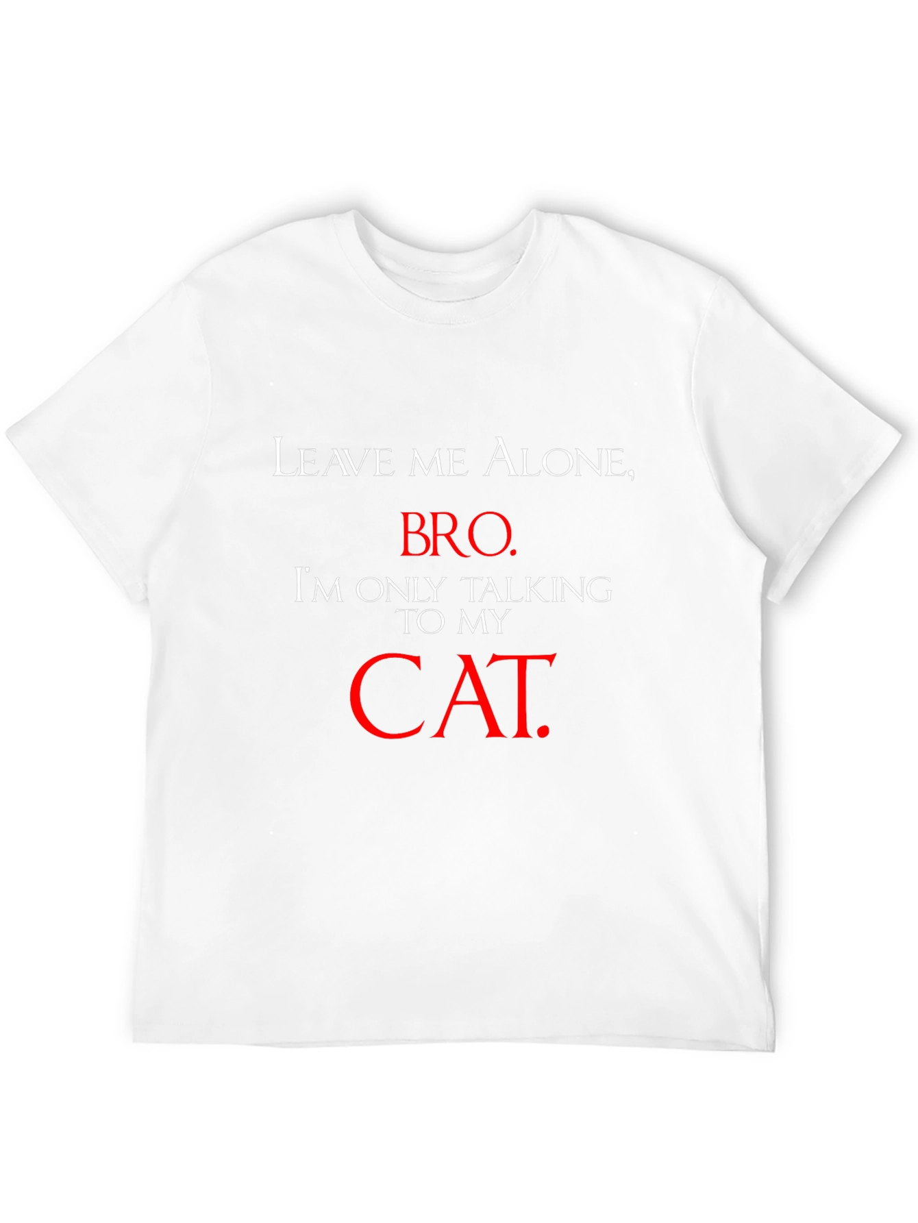 Leave Me Alone Cat Lover T-Shirt