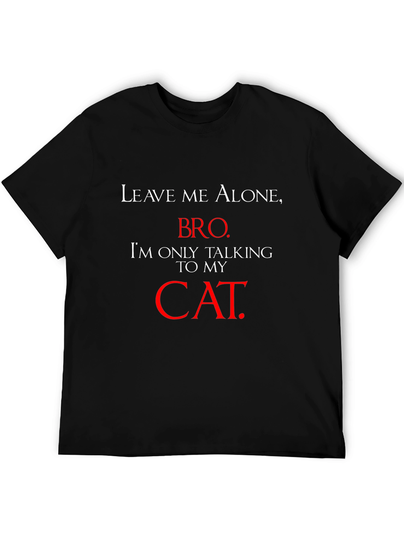 Leave Me Alone Cat Lover T-Shirt