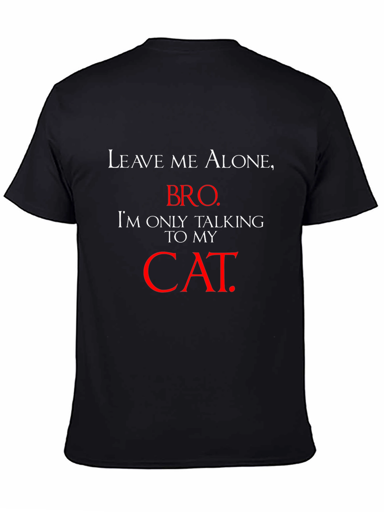 Leave Me Alone Cat Lover T-Shirt