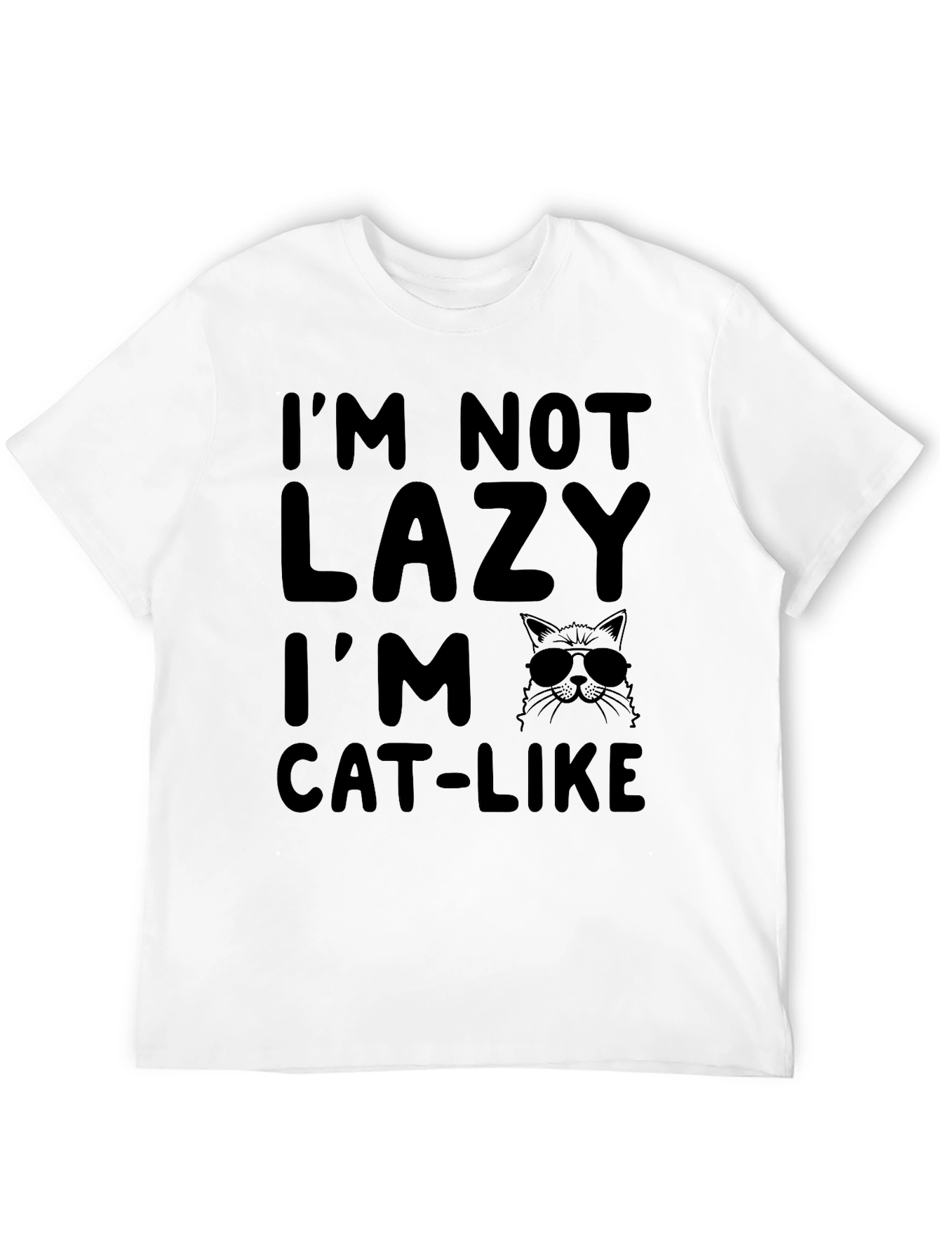 Im Not Lazy Im Cat-Like Graphic T-Shirt