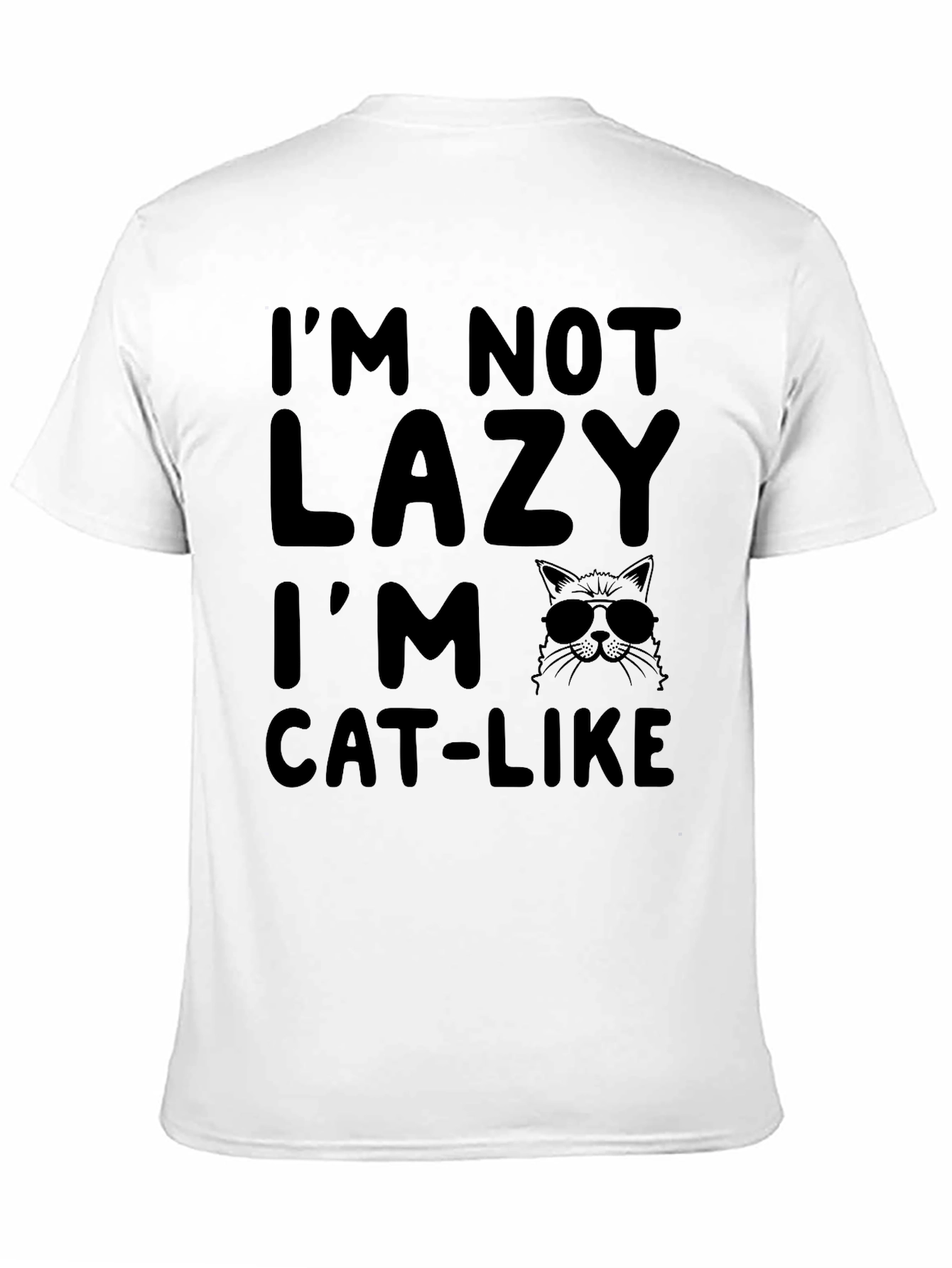 Im Not Lazy Im Cat-Like Graphic T-Shirt