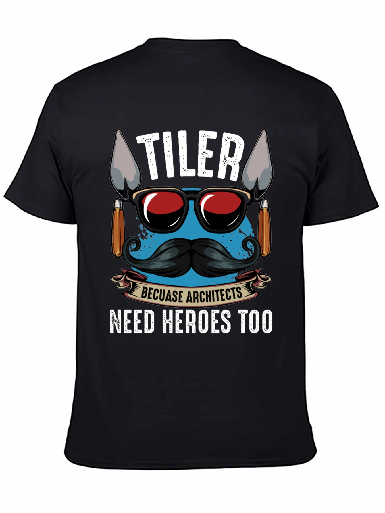 TILER Because Architects Need Heroes Too - Graphic T-Shirt