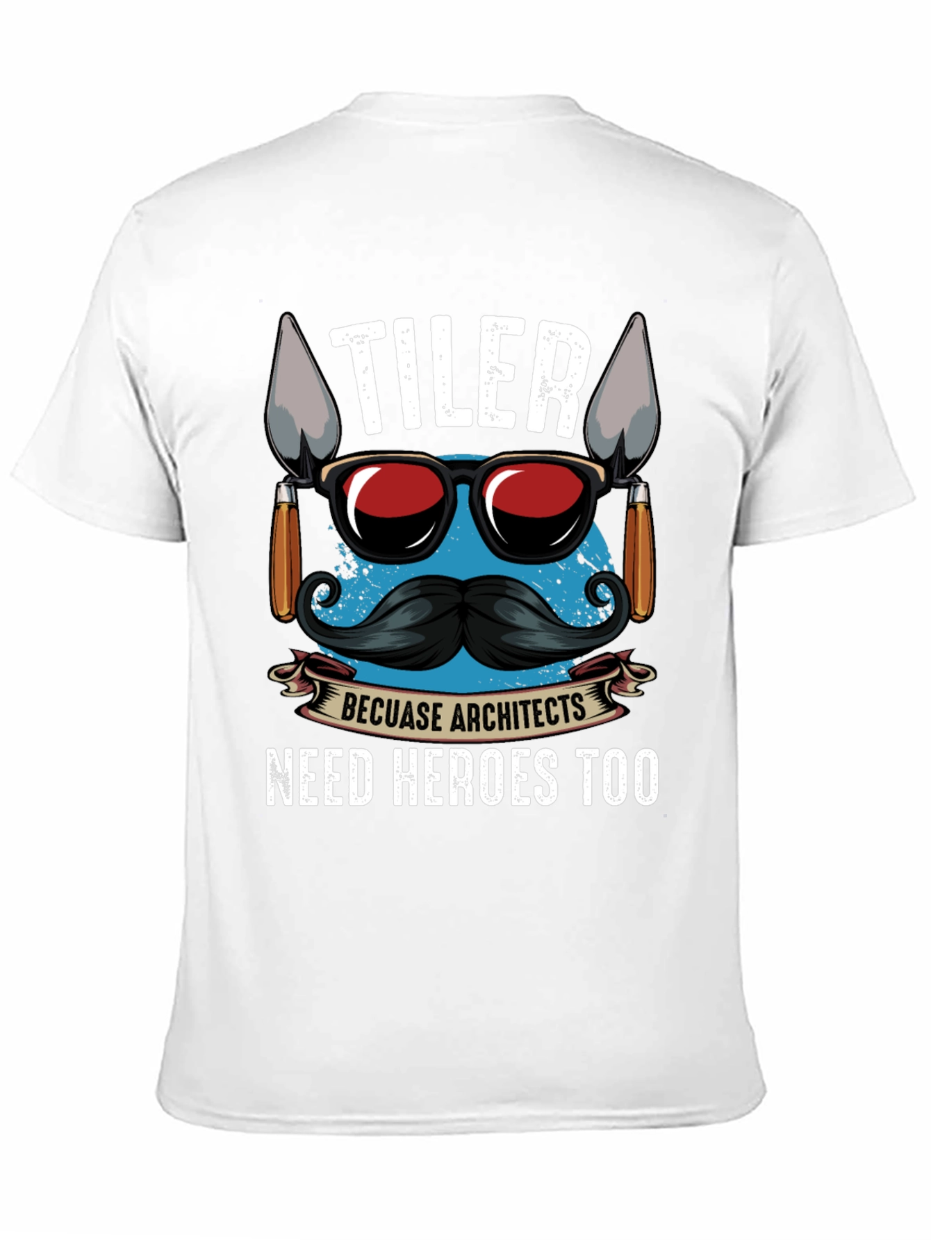 TILER Because Architects Need Heroes Too - Graphic T-Shirt