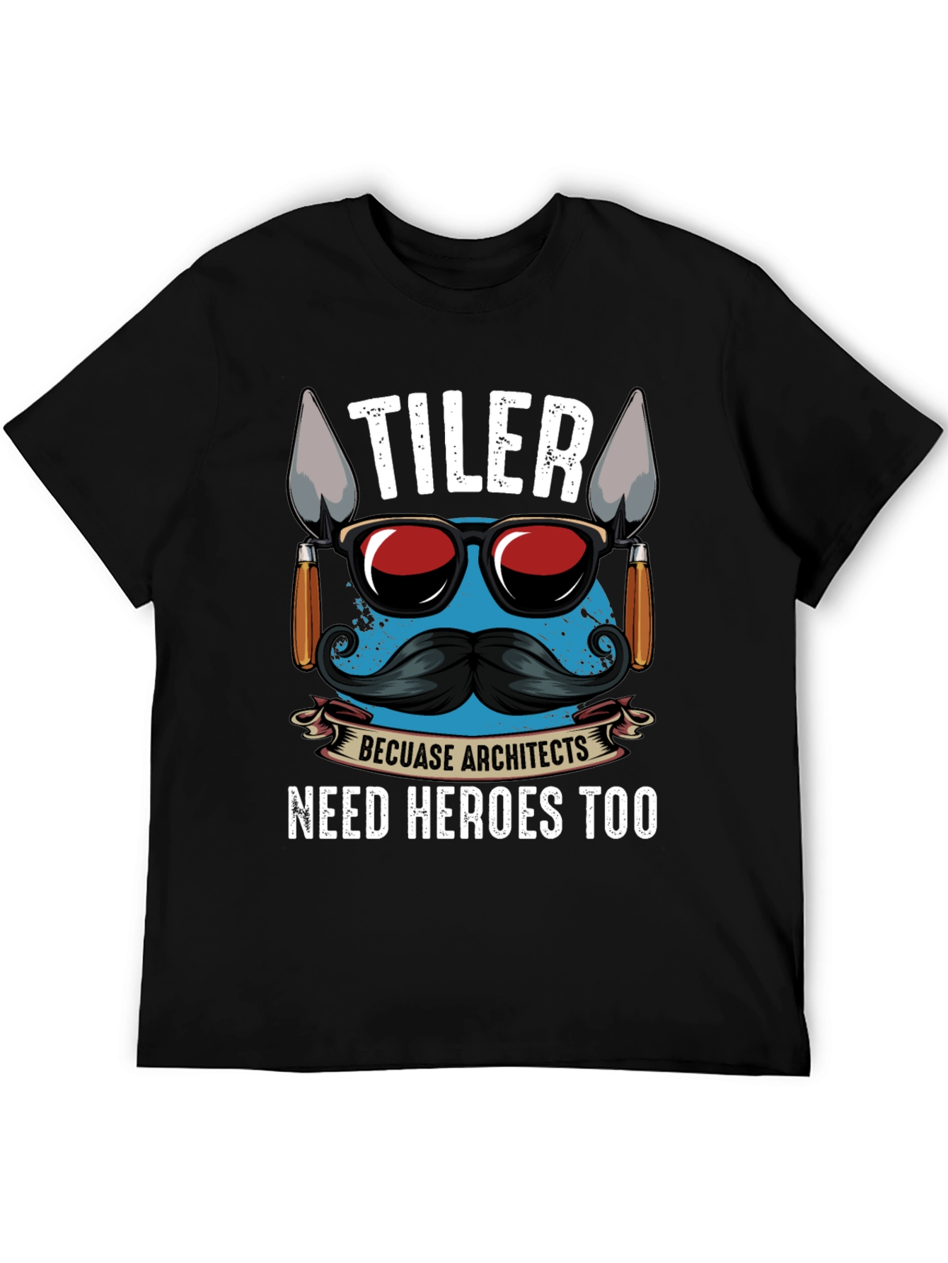 TILER Because Architects Need Heroes Too - Graphic T-Shirt