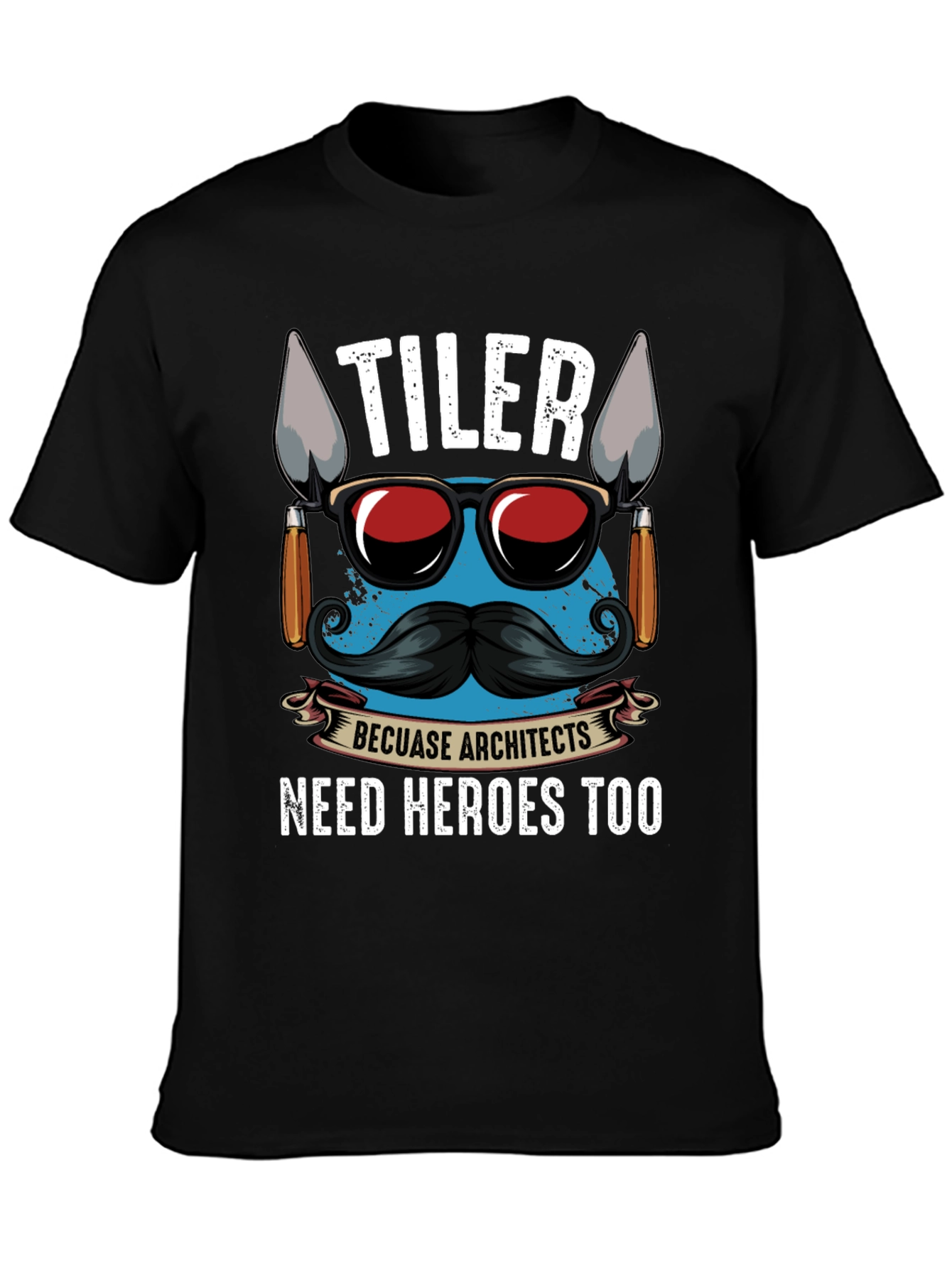 TILER Because Architects Need Heroes Too - Graphic T-Shirt