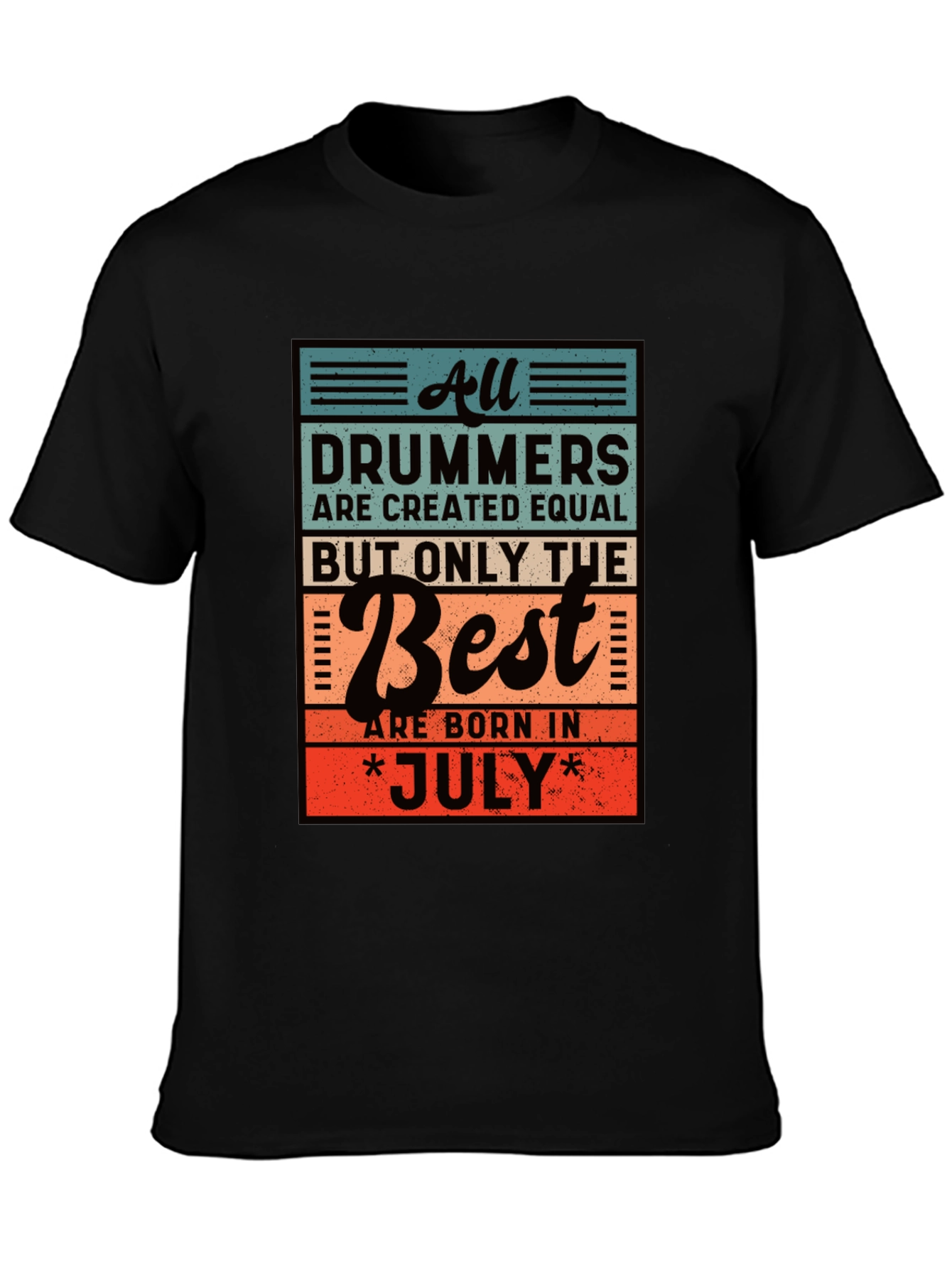 Drummers Born in July T-Shirt