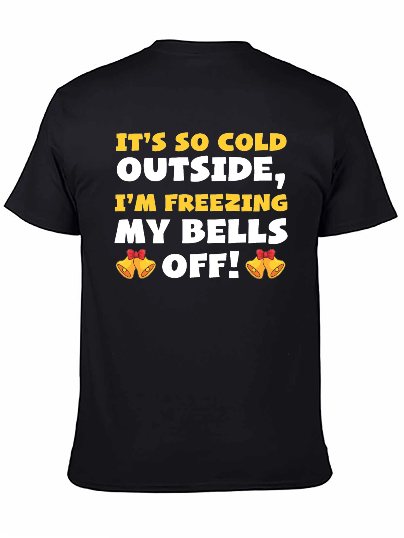 Funny Winter T-Shirt: Its So Cold!