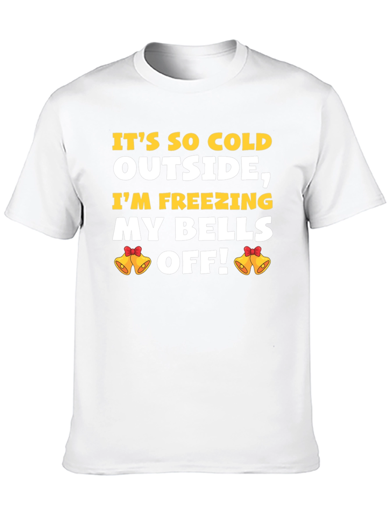 Funny Winter T-Shirt: Its So Cold!