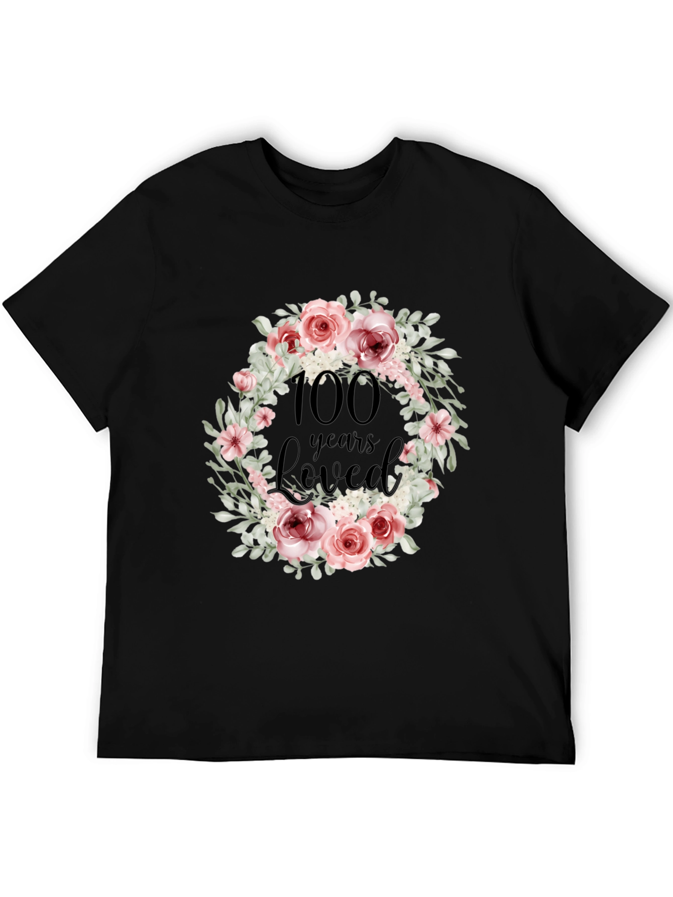 100 Years Loved Floral Wreath Black T-Shirt