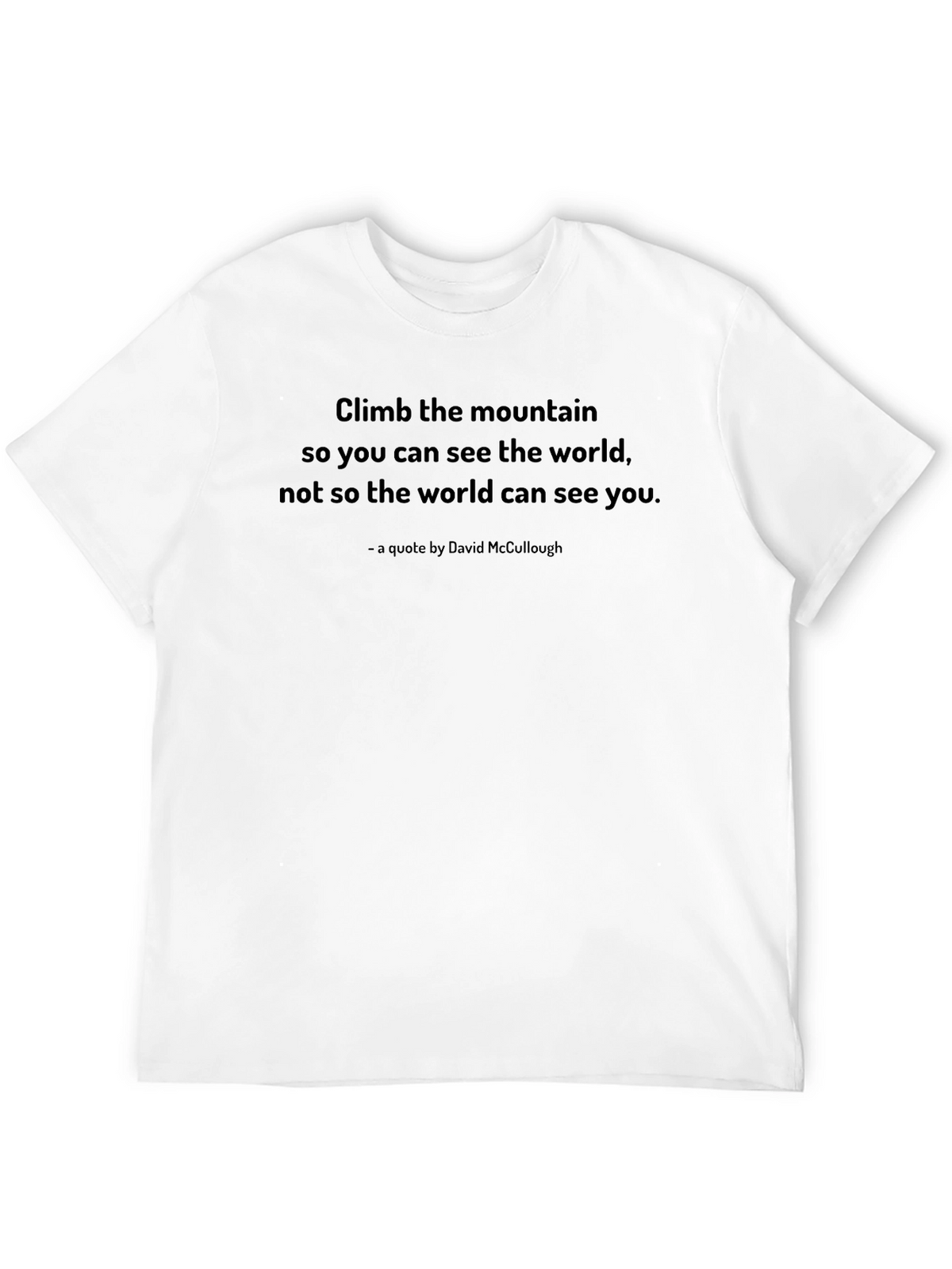 Inspirational Quote T-Shirt - Climb the Mountain