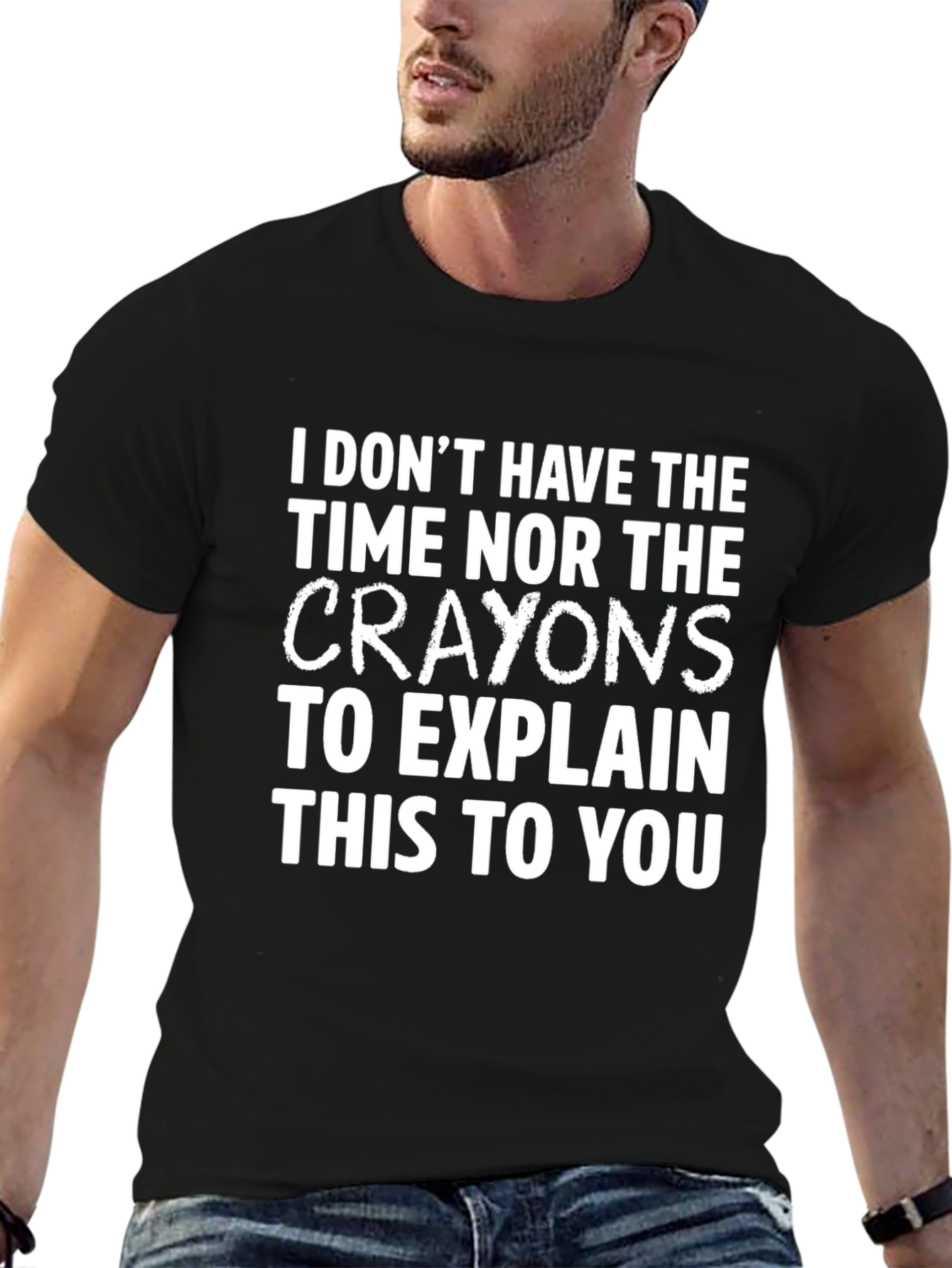 Funny Sarcastic T-Shirt - I Dont Have Time